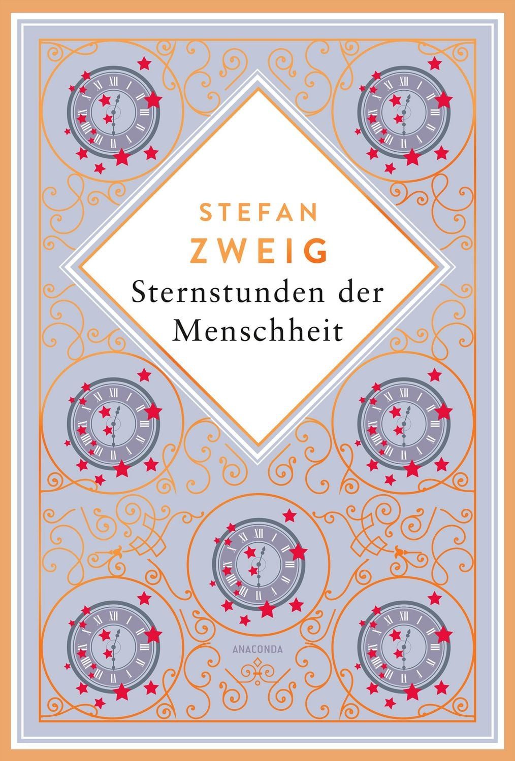 Stefan Zweig, Sternstunden der Menschheit. Schmuckausgabe mit Kupferpr / Stefan Zweig, Eine faszinierende Zeitreise durch 2000 Jahre Weltgeschichte