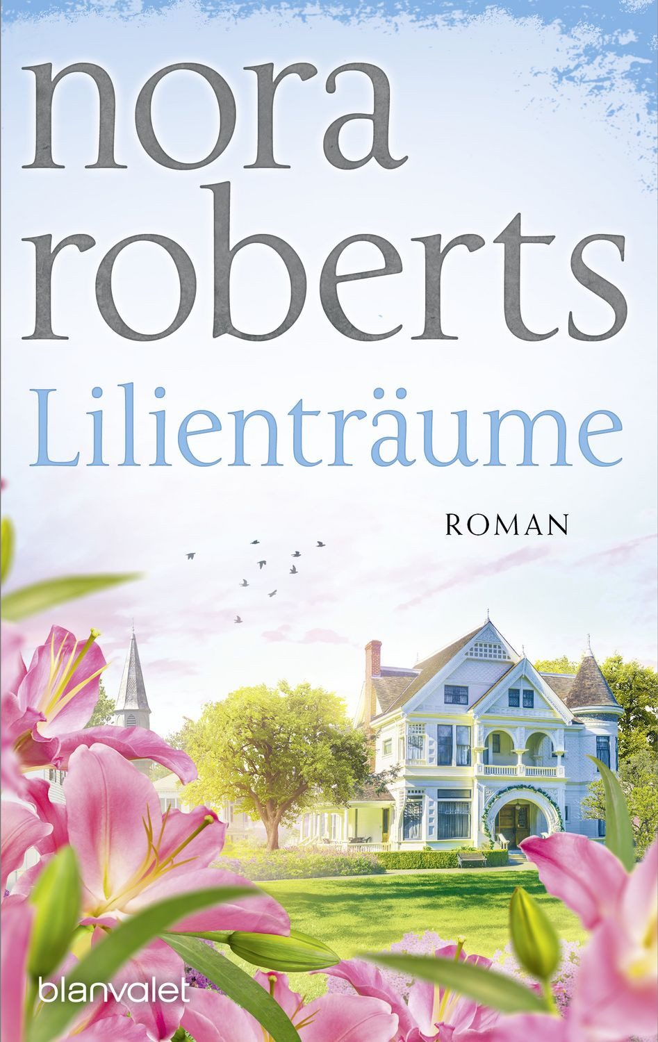 Lilienträume / Nora Roberts
