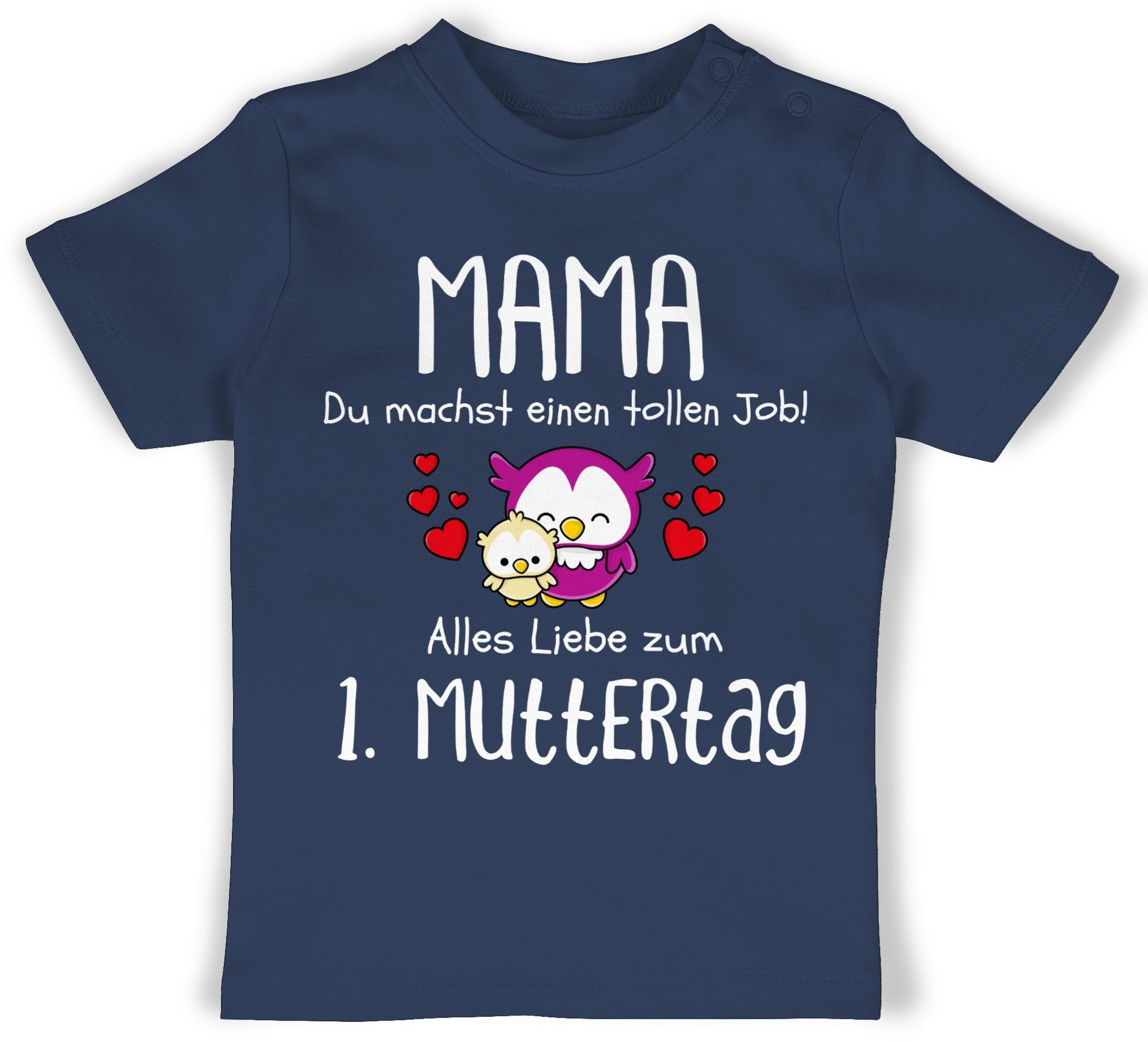 Shirtracer T-Shirt 1. Muttertag I Mama du machst einen tollen Job Muttertagsgeschenk 1 Navy Blau