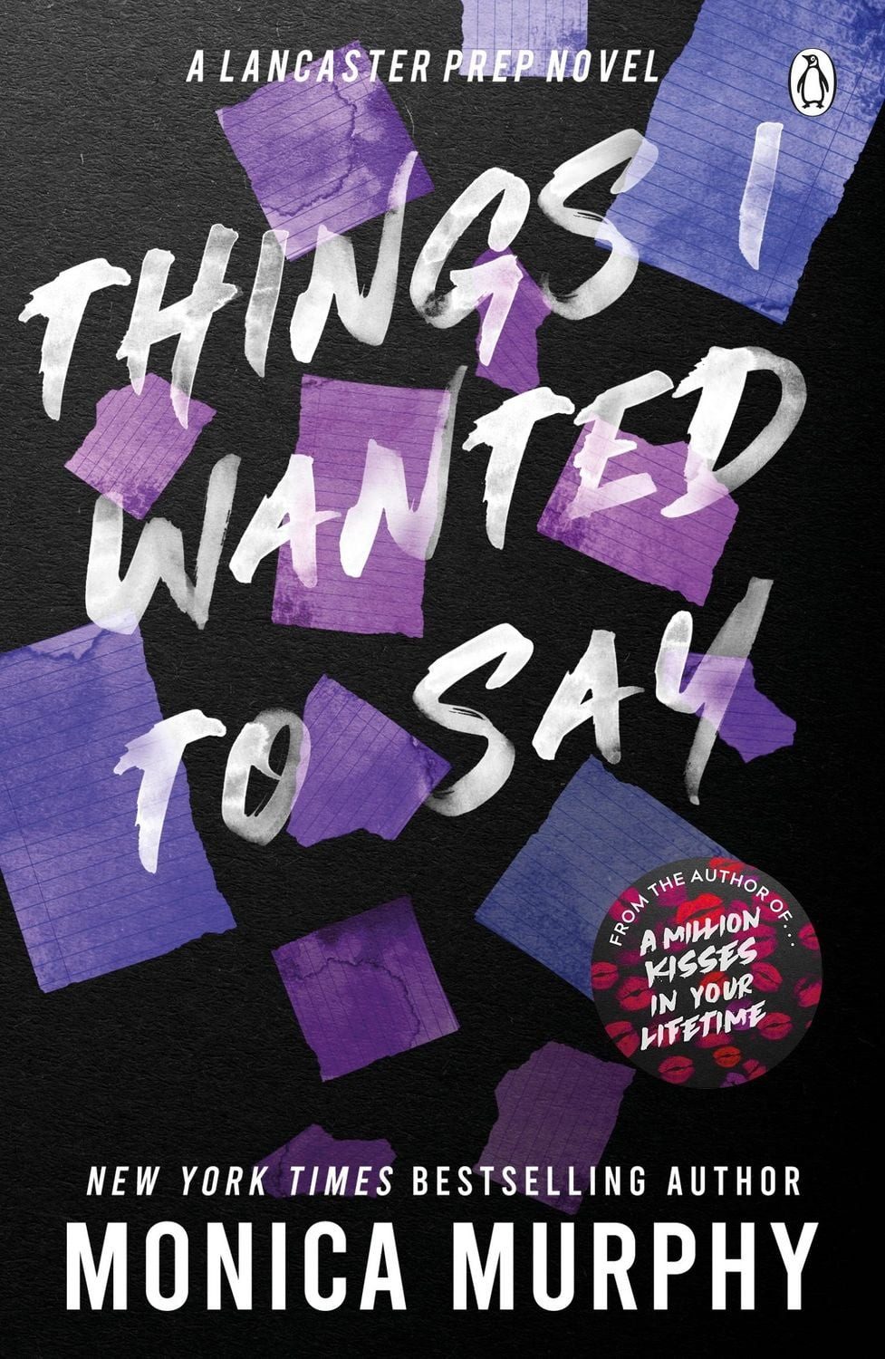 Things I Wanted To Say The heart-pounding and darkly romantic TikTok s / Monica Murphy, The heart-pounding and darkly romantic TikTok sensation, X