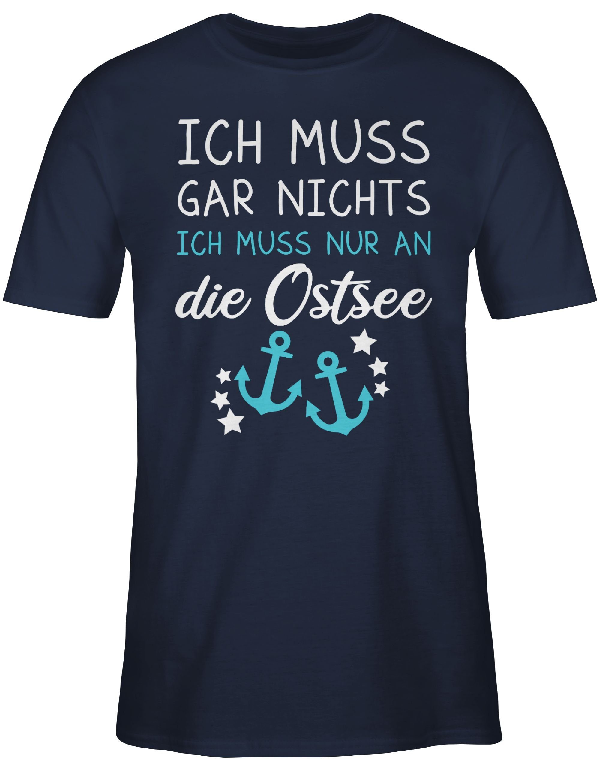 nichts muss muss ich Shirtracer die Navy Blau Sprüche Ich Statement nur 01 gar T-Shirt an Ostsee