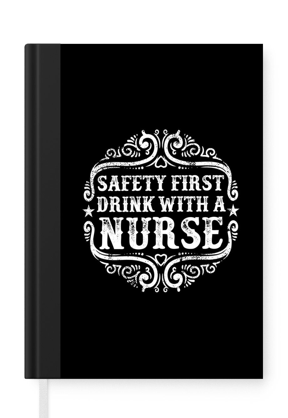 MuchoWow Notizbuch Zitat "Safety first drink with a nurse" auf schwarzem Hintergrund, Journal, Merkzettel, Tagebuch, Notizheft, A5, 98 Seiten, Haushaltsbuch