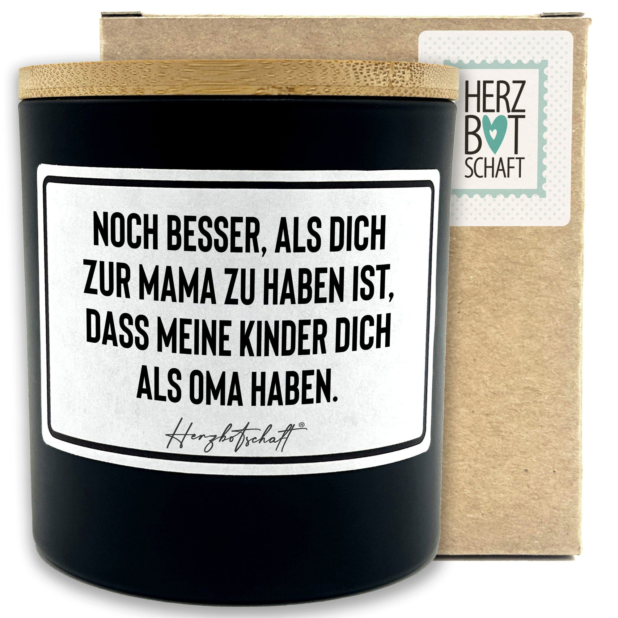 Herzbotschaft Duftkerze, (Noch besser, als Dich zur Mama zu haben ist, dass meine Kinder Dich als Oma haben., originelles Geschenk, handgemachte nachhaltige Sojakerze im Glas)