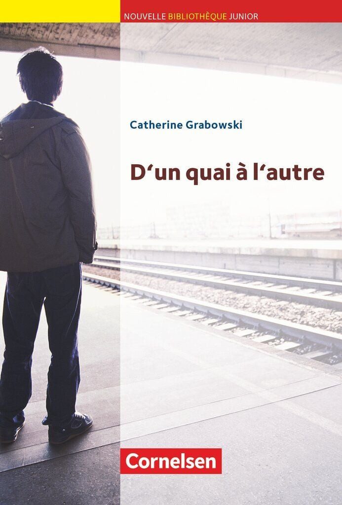 Nouvelle Bibliothèque Junior - Allgemeine Ausgabe - A2+ / Catherine Grabowski, D'un quai à l'autre - Lektüre mit eingelegtem Vokabular