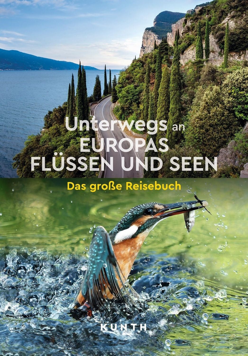 KUNTH Unterwegs an Europas Flüssen und Seen / Kunth Verlag