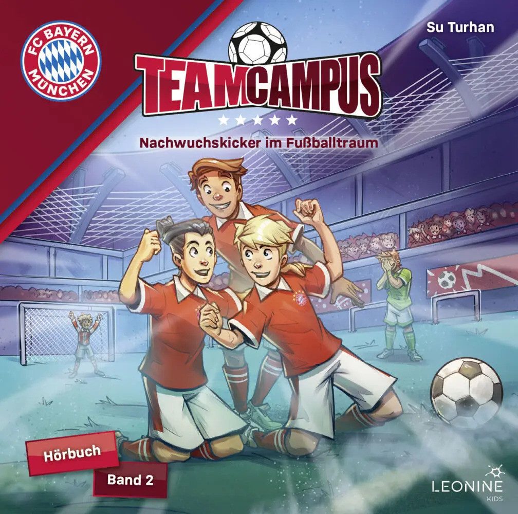 Hörspiel FC Bayern Team Campus - Nachwuchskicker im Fußballtraum (Hörbuch...