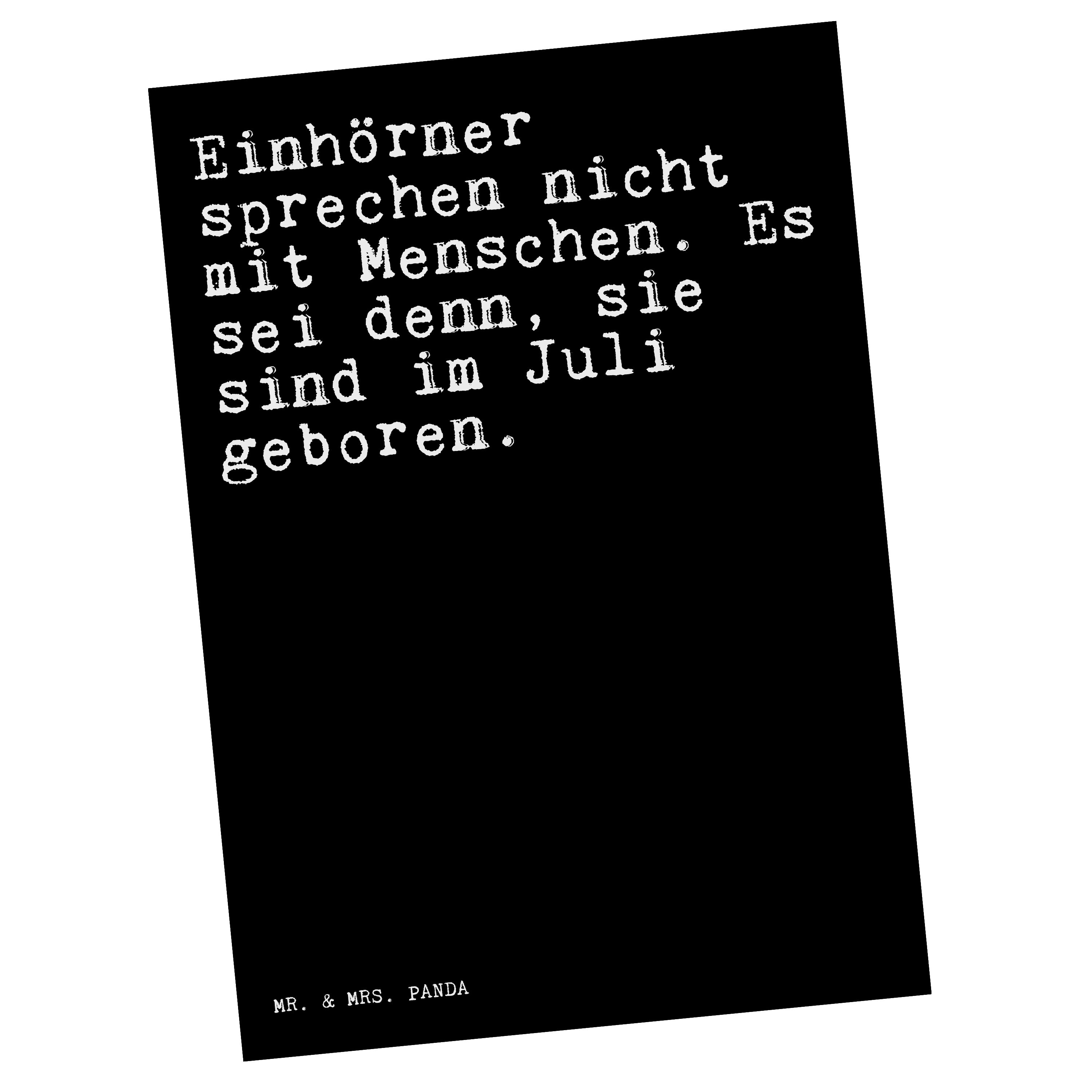 Mr. & Mrs. Panda Postkarte Einhörner sprechen nicht mit... - Schwarz - Geschenk, Geburtstag Juli