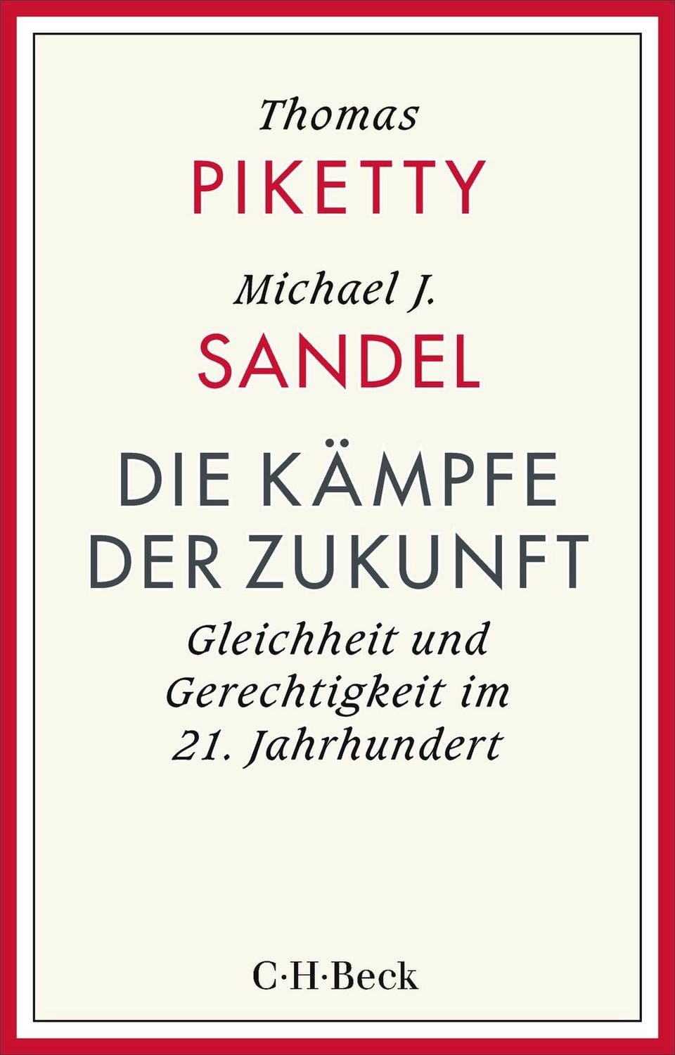 Die Kämpfe der Zukunft / Thomas Piketty, Michael Sandel