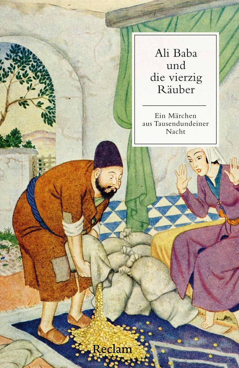 Ali Baba und die vierzig Räuber. Ein Märchen aus Tausendundeiner Nacht / diverse, [Die kleinen Märchenbücher] – Mit Nachbemerkung und Anmerkungen – Klassiker der Weltliteratur