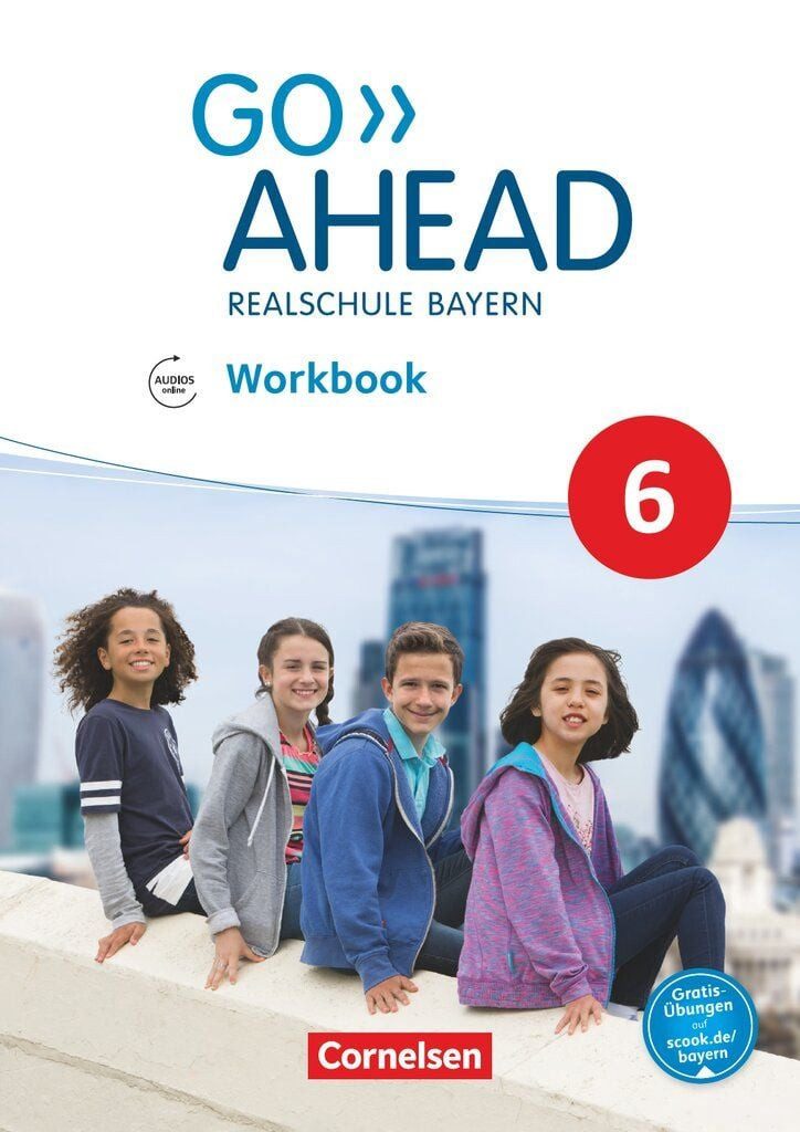 Go Ahead - Realschule Bayern 2017 - 6. Jahrgangsstufe Workbook mit Aud / James Abram