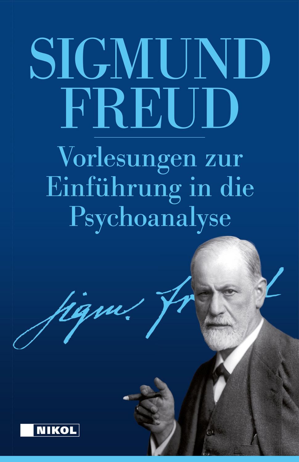 Vorlesungen zur Einführung in die Psychoanalyse / Sigmund Freud