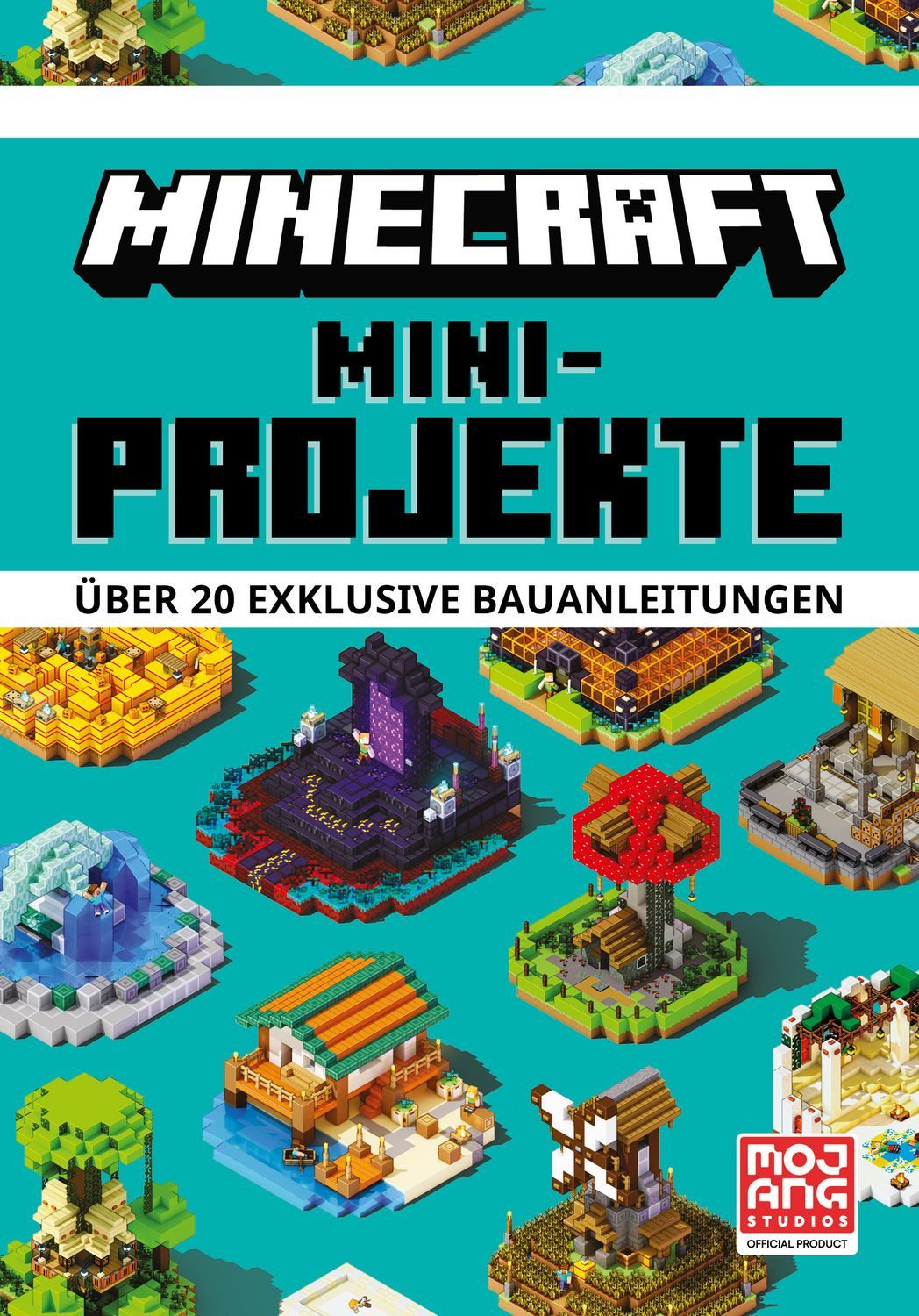 Minecraft Mini-Projekte. Über 20 exklusive Bauanleitungen / Mojang AB