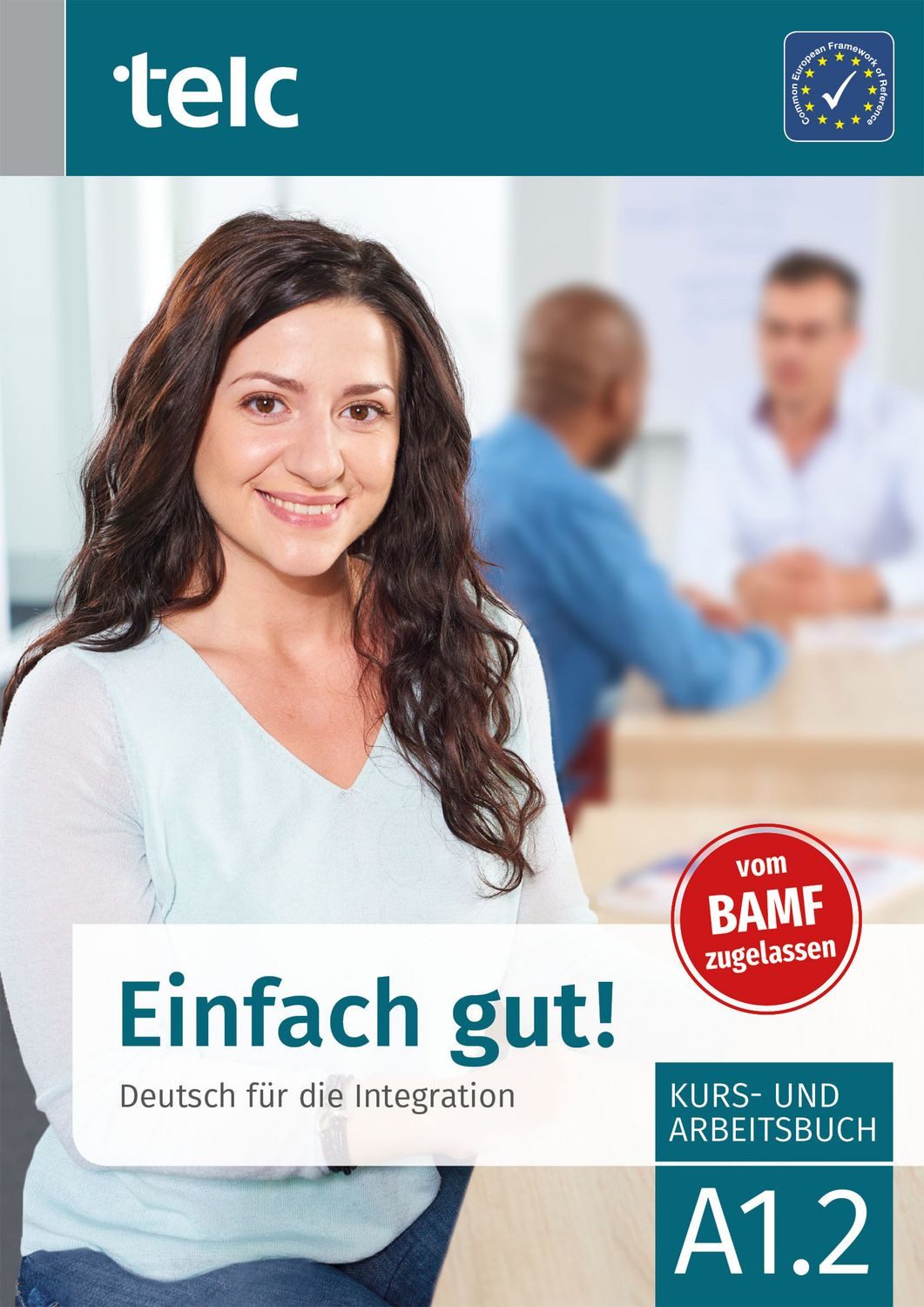 Schulbuch Einfach gut! Deutsch für die Integration A1.2 Kurs- und Arbeitsbuch Milena Angioni, Ines Hälbig