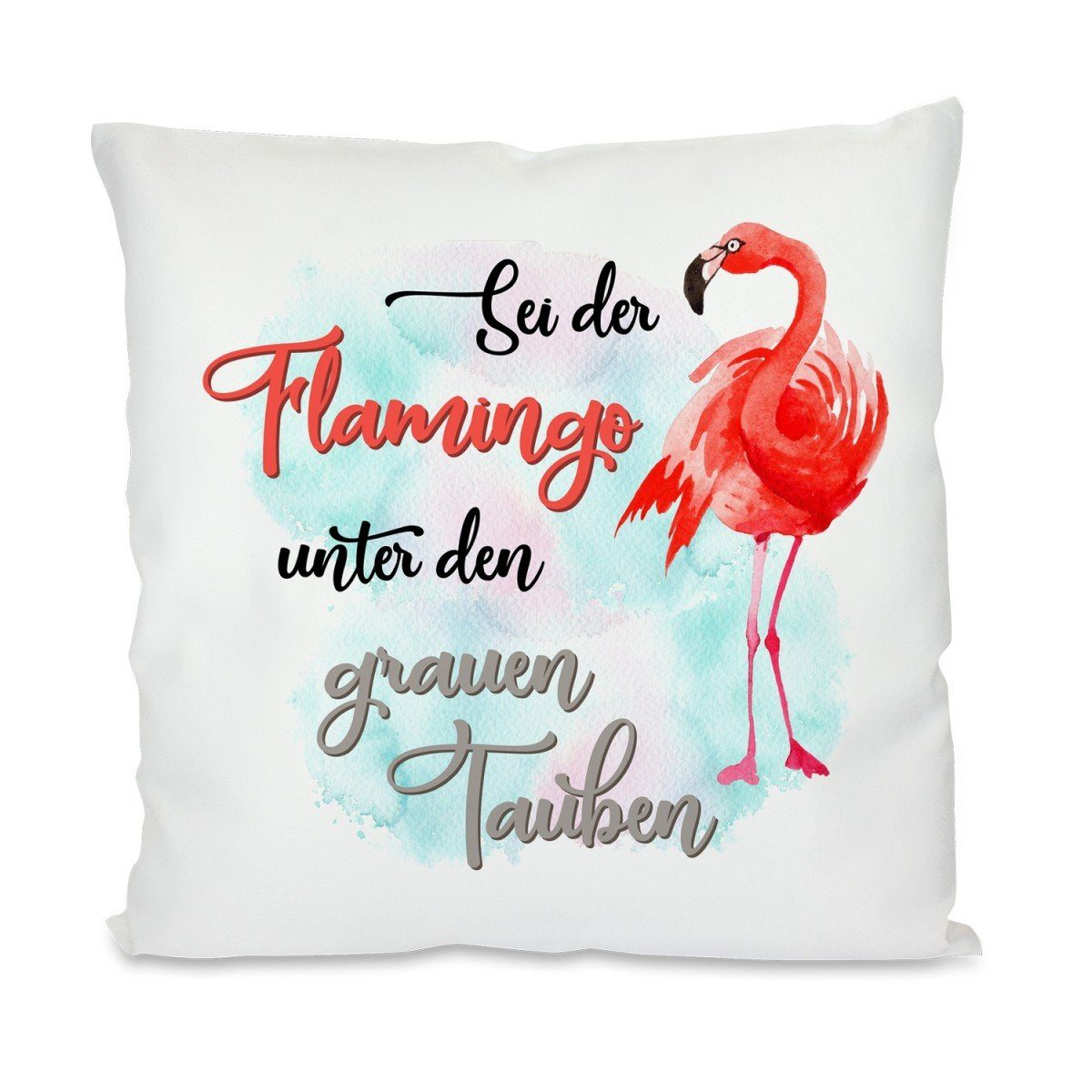 Herzbotschaft Dekokissen Kissen mit einseitigem Motiv Sei der Flamingo unter den grauen Tauben, Kissenhülle mit Füllung