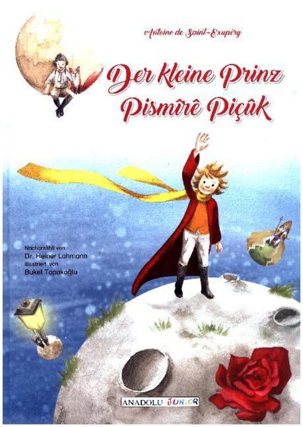 Der kleine Prinz, deutsch-kurdisch. Pismire Picuk / Antoine de Saint-Exupery