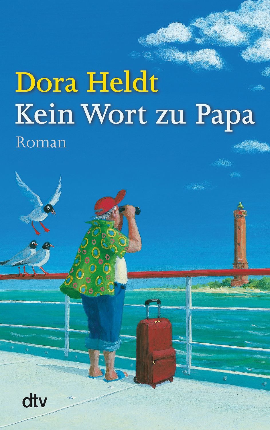 Belletristik Kein Wort zu Papa Roman Dora Heldt