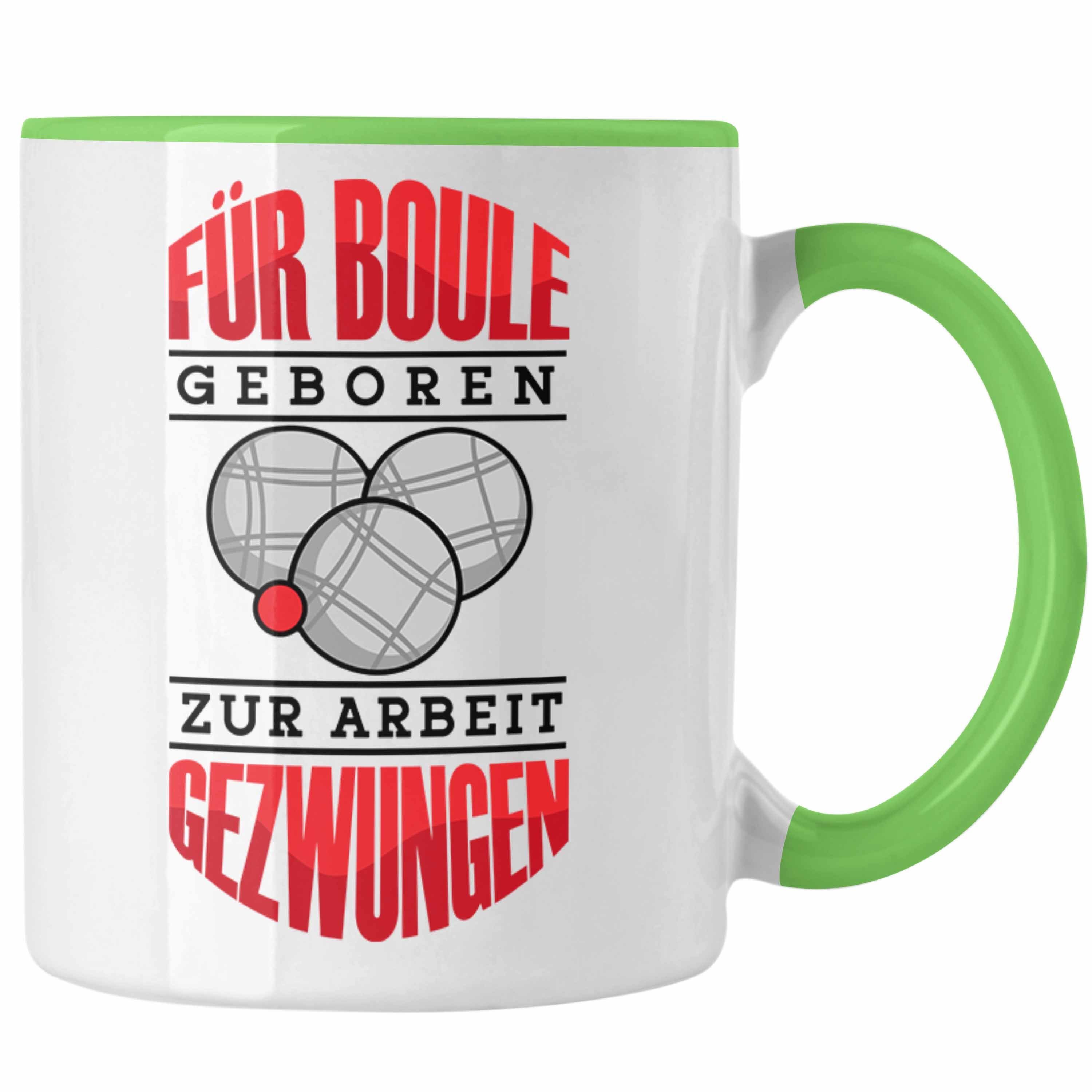 Trendation Geschenk Gebor Grün Boule Spruch Boule Geschenkidee Tasse Für Boule-Spieler Tasse