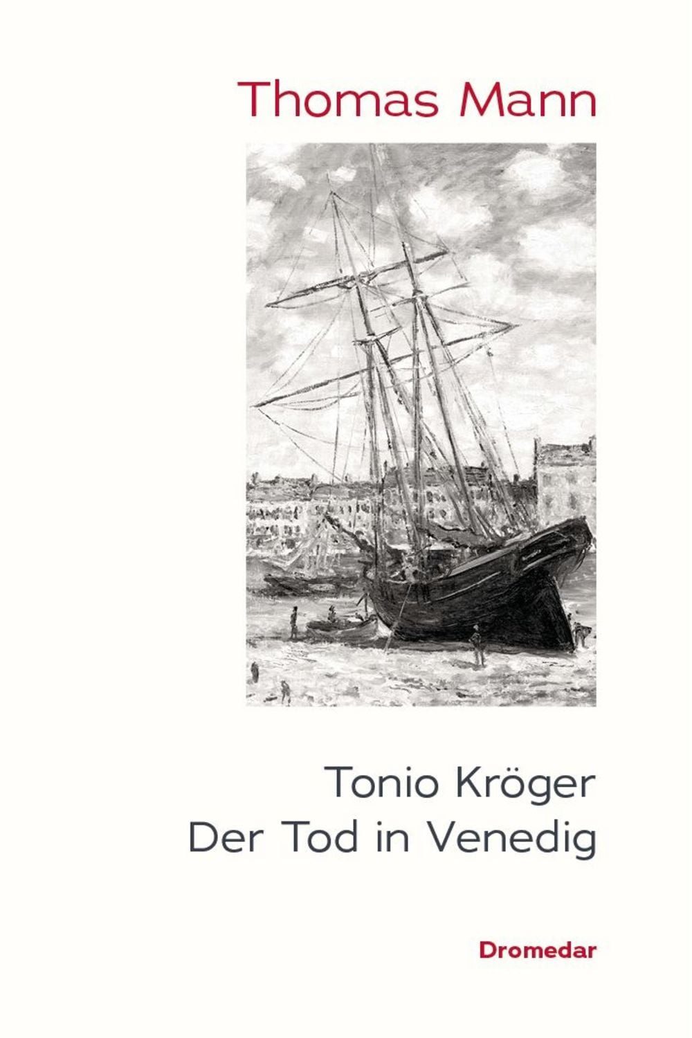 Tonio Kröger / Der Tod in Venedig / Thomas Mann