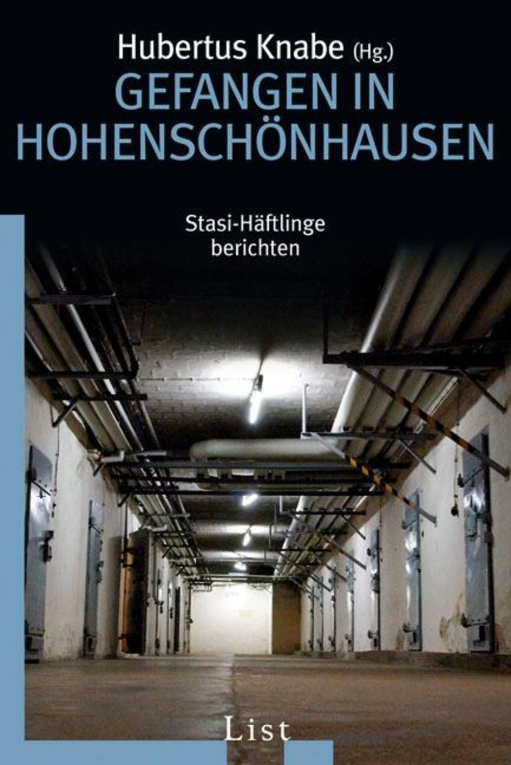 Gefangen in Hohenschönhausen / Hubertus Knabe