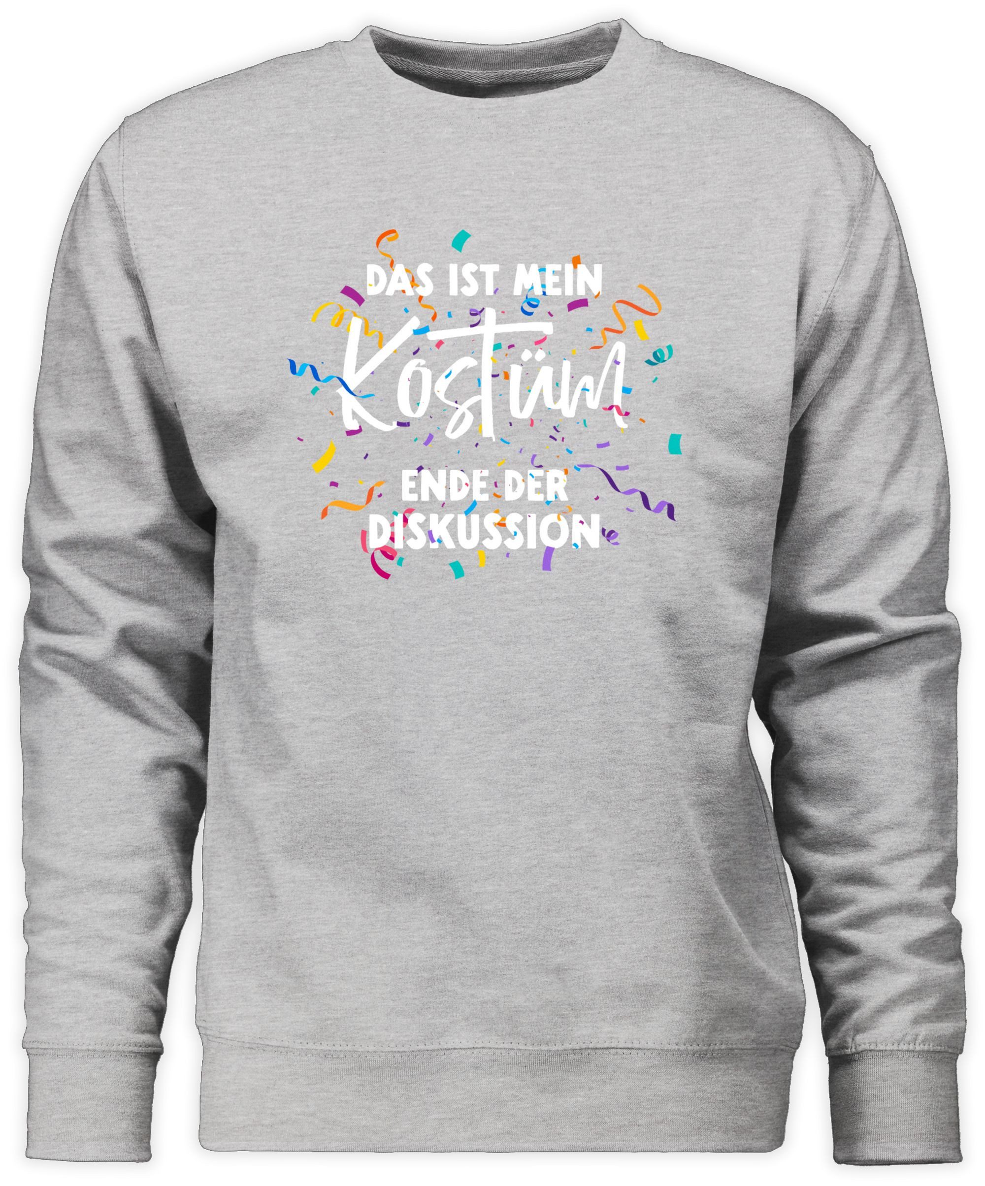 Shirtracer Sweatshirt Das ist mein Kostüm Ende der Diskussion I Fastnacht K günstig online kaufen