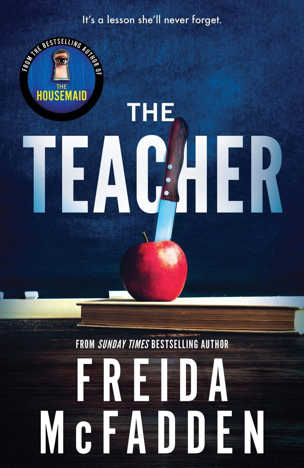 Belletristik The Teacher From the Sunday Times Bestselling Author of The Housemaid Freida McFadden