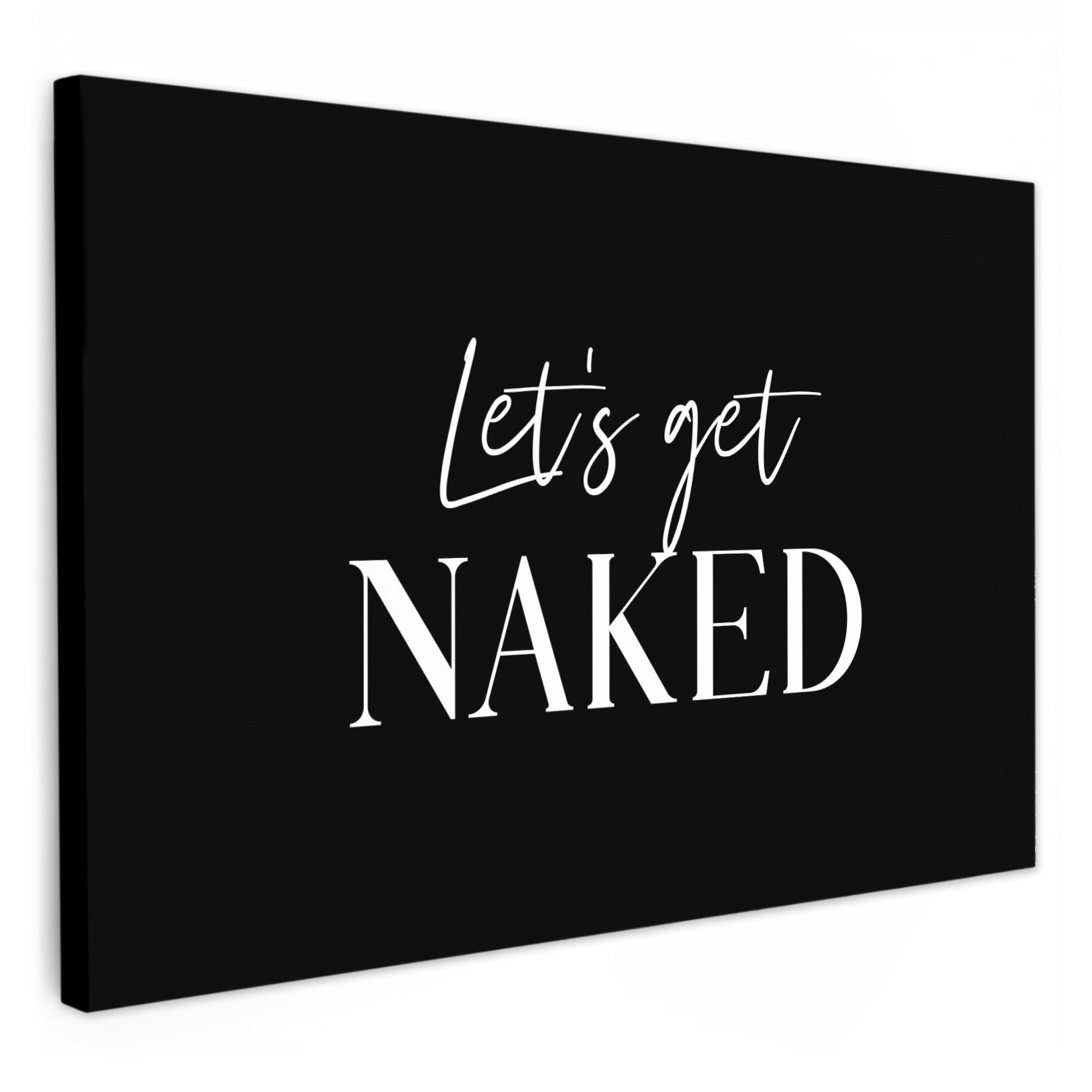 OneMillionCanvasses® Leinwandbild Zitat - Let's get naked - Schwarz - Sprüc günstig online kaufen