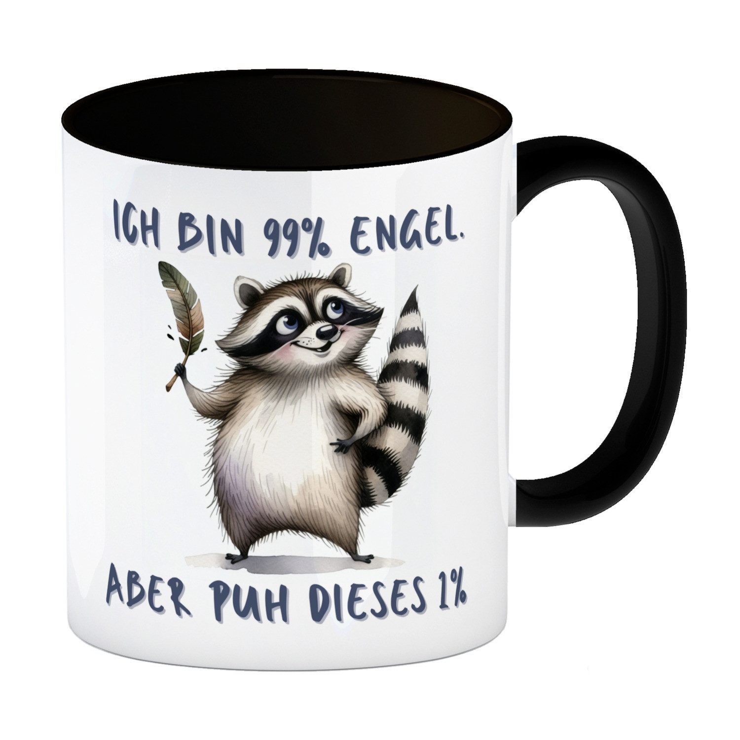 Tasse Waschbär Kaffeebecher in schwarz mit Spruch Ich bin 99% Engel Aber 1%