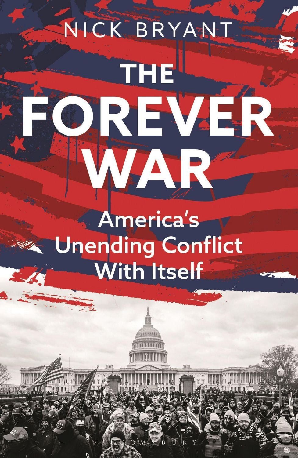 Belletristik The Forever War America's Unending Conflict with Itself - the history Nick Bryant