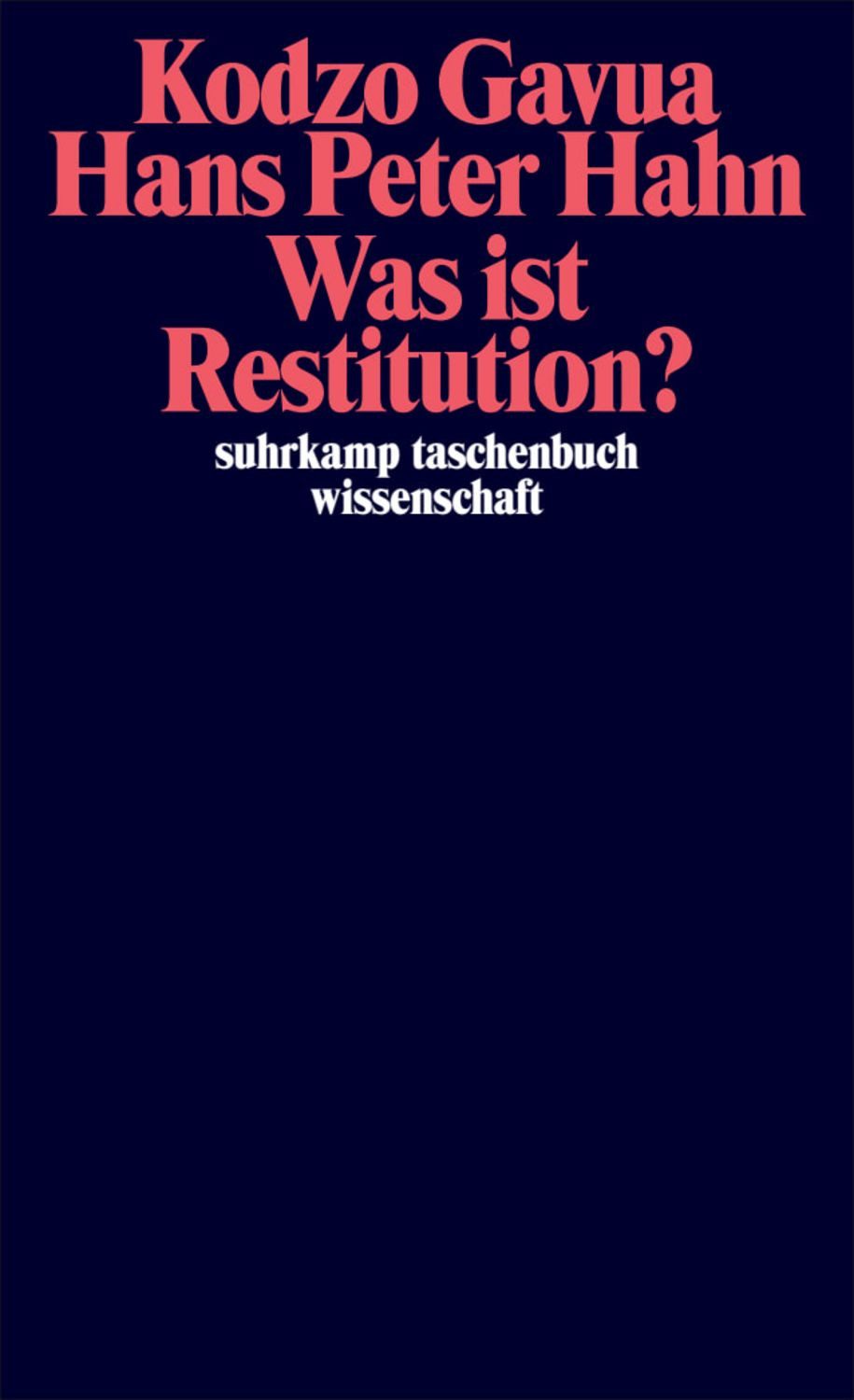 Was ist Restitution? / Kodzo Gavua, Hans Peter Hahn