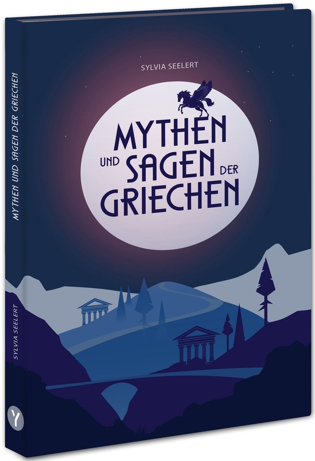 Mythen und Sagen der Griechen / Sylvia Seelert, Griechische Mythologie: Fesselnde Geschichten zu den Göttern des Olymp, spannend erzählt und eingeordnet, zum Vorlesen und Schmökern