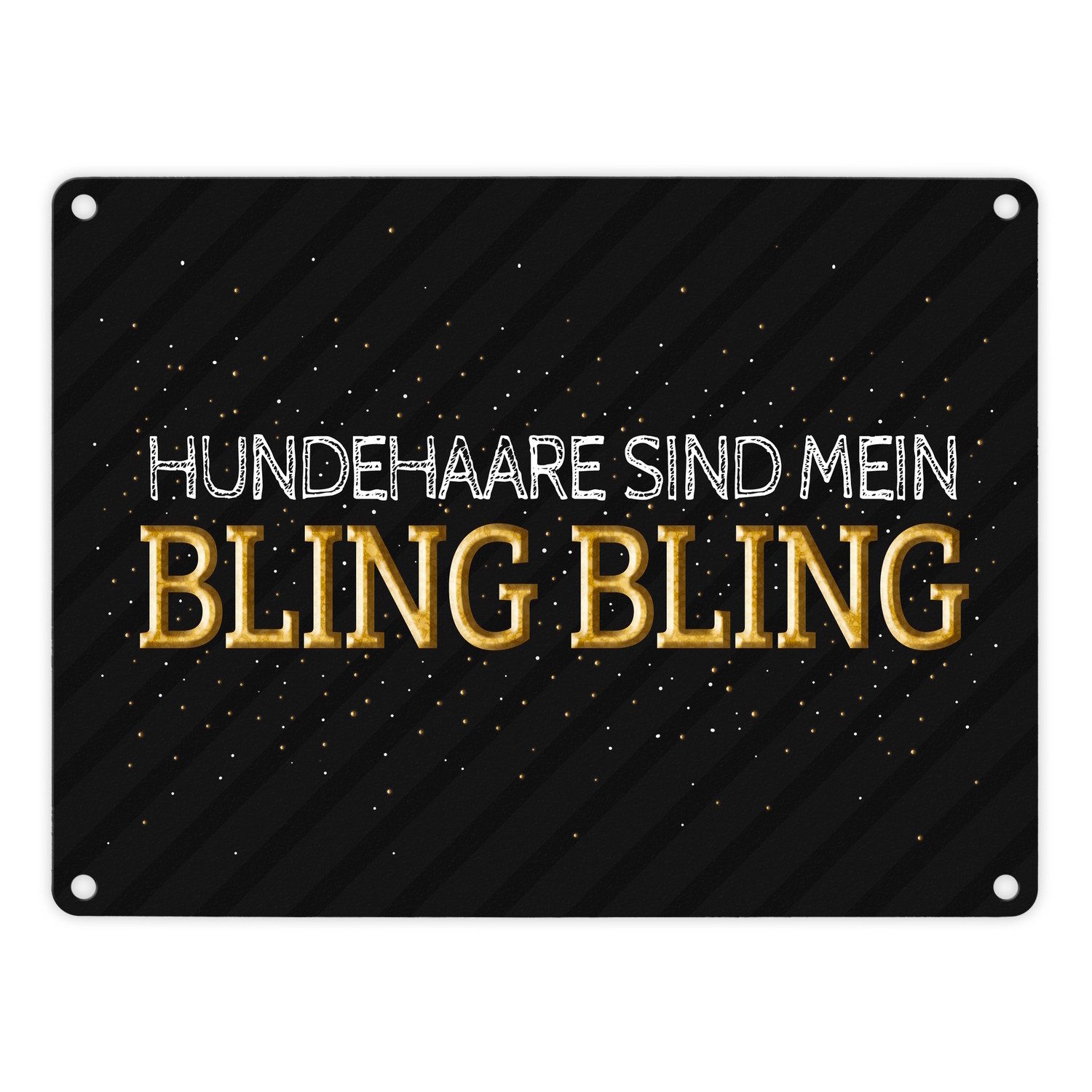 Metallschild Hundehaare sind mein Bling Metallschild Hund Hunde Schmuck Haare Fell