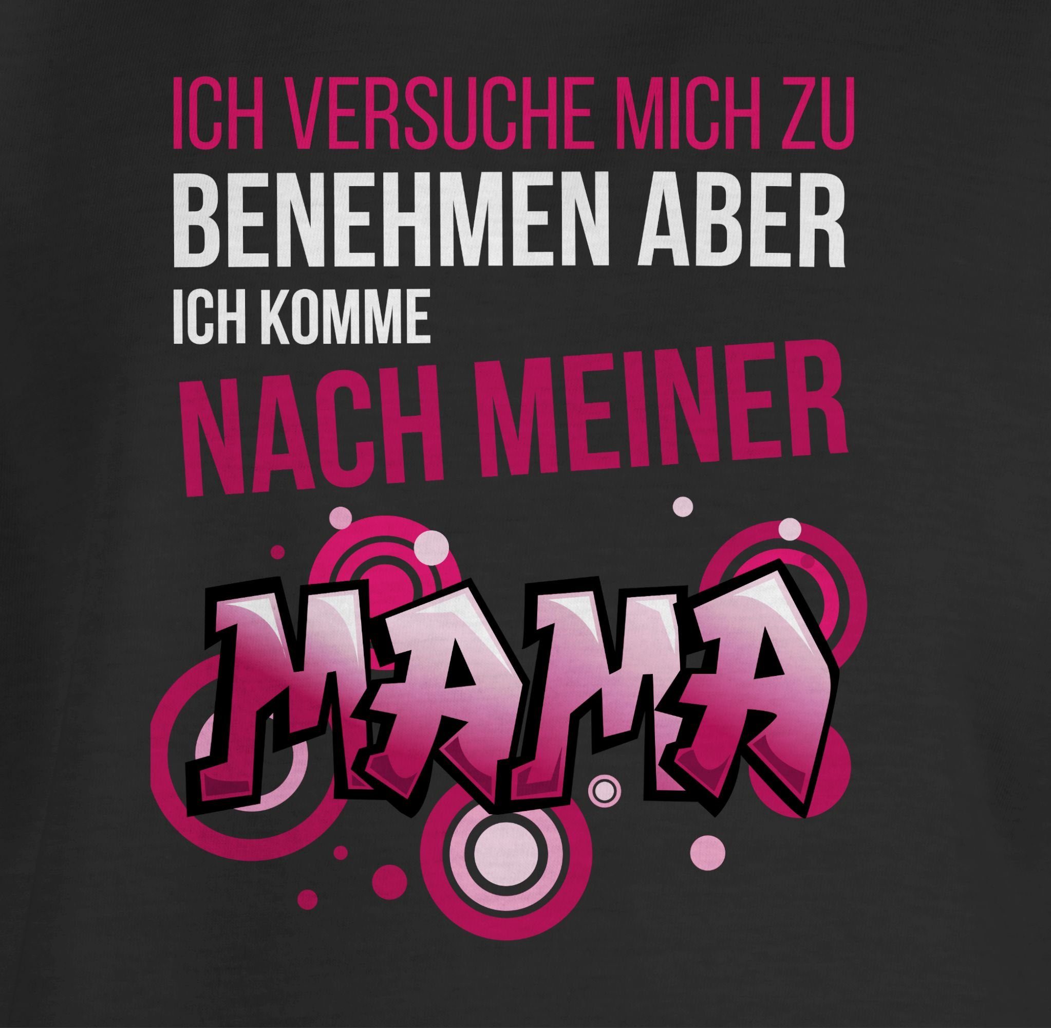 aber Shirtracer nach ich T-Shirt benehmen mich komme Sprüche meiner Ich 1 versuche Schwarz Graffiti zu Mama Statement Kinder