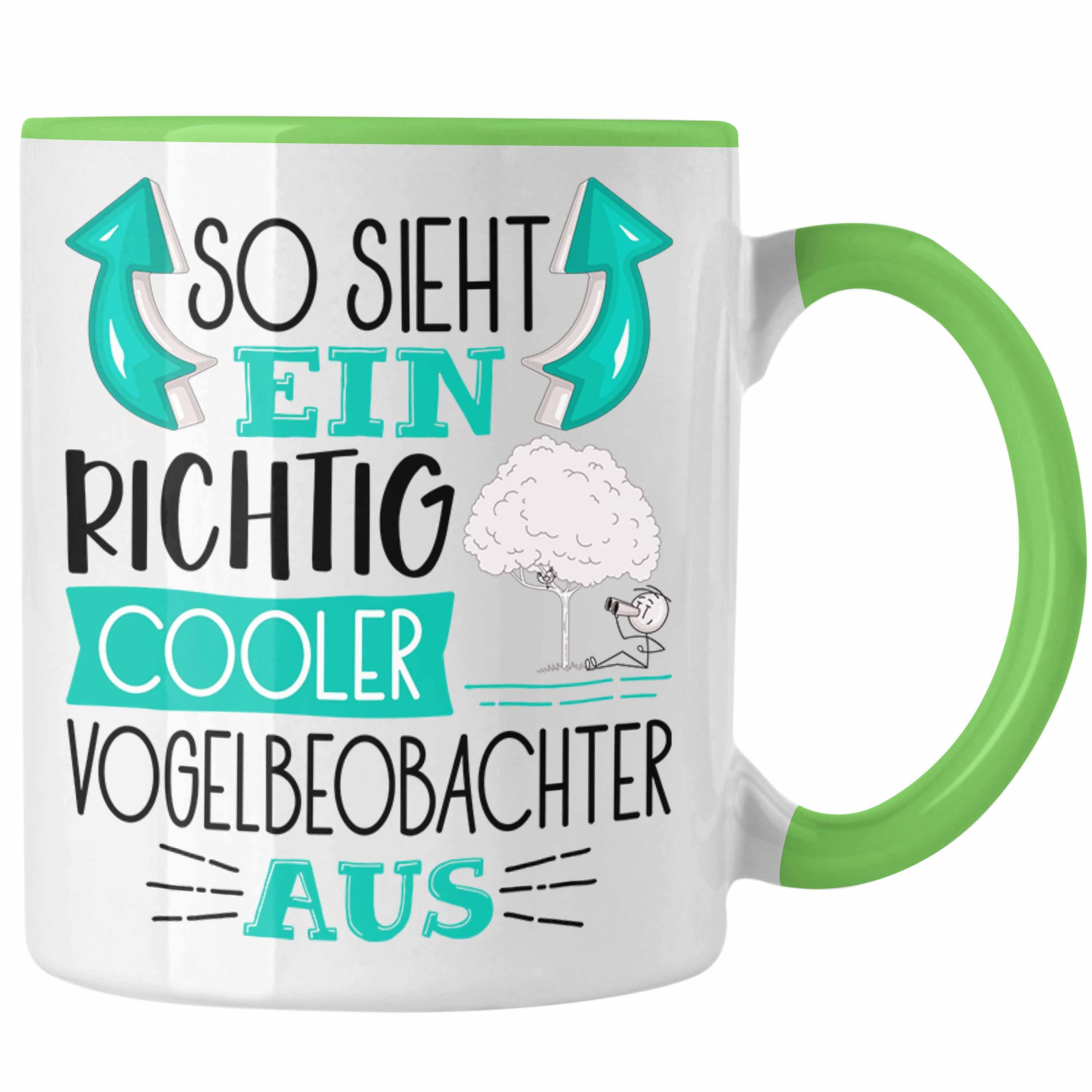 Trendation Tasse Vogelbeobachter Tasse So Sieht Ein Richtig Cooler Vogelbeobachter Aus Grün