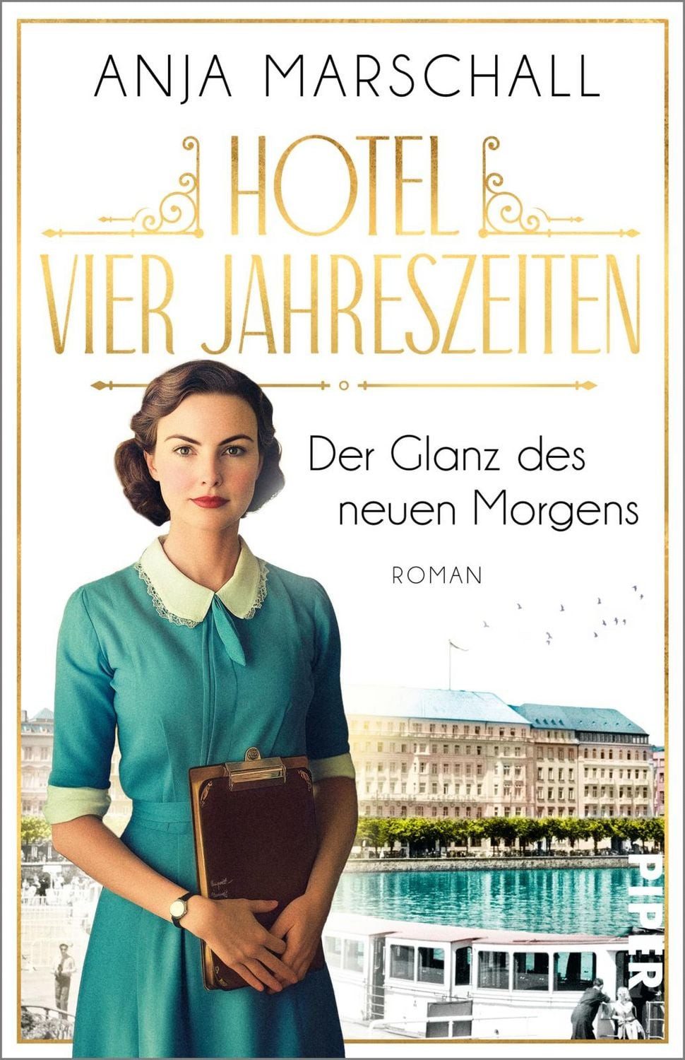 Hotel Vier Jahreszeiten – Der Glanz des neuen Morgens / Anja Marschall