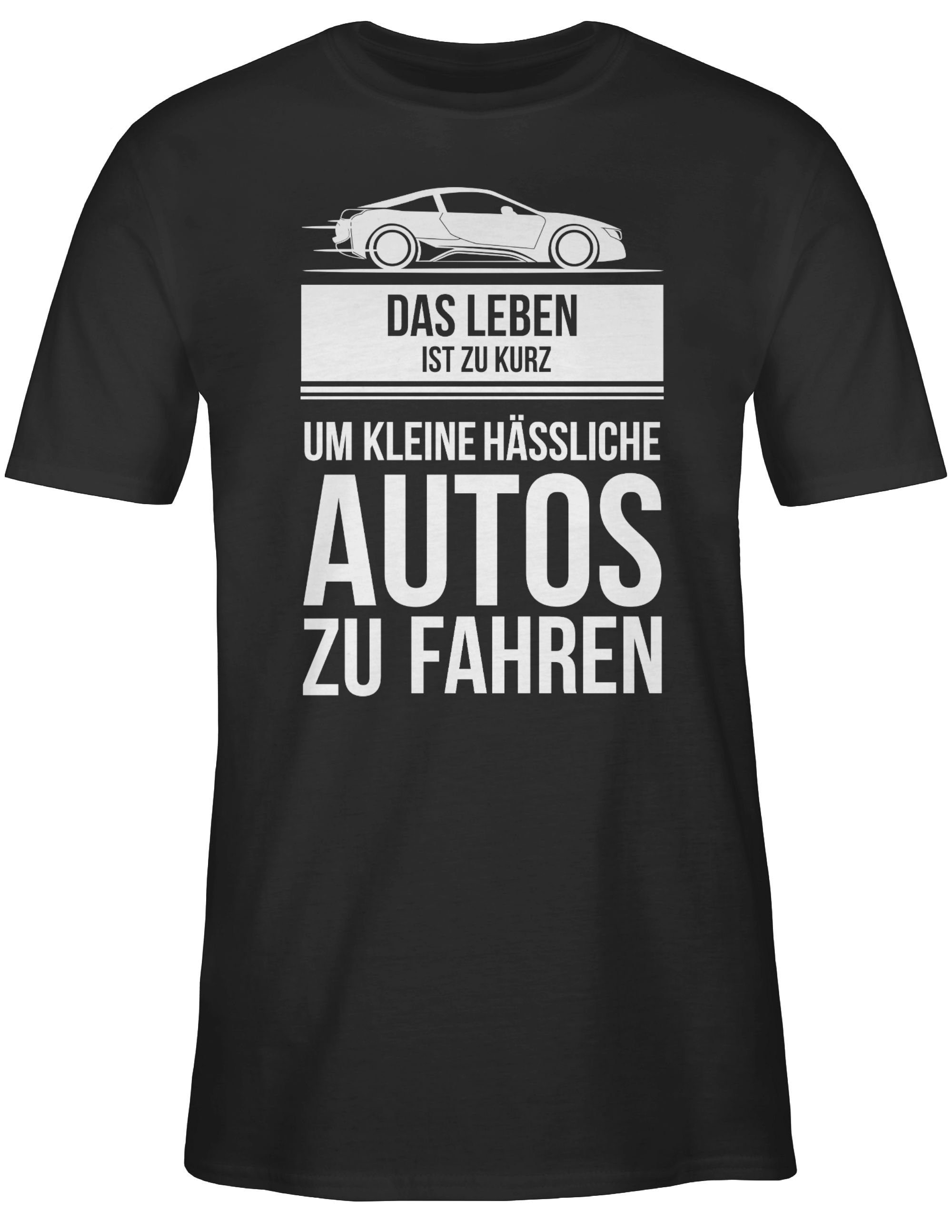 Shirtracer T-Shirt das leben ist zu kurz um kleine hässliche autos zu fahren Sprüche Statement