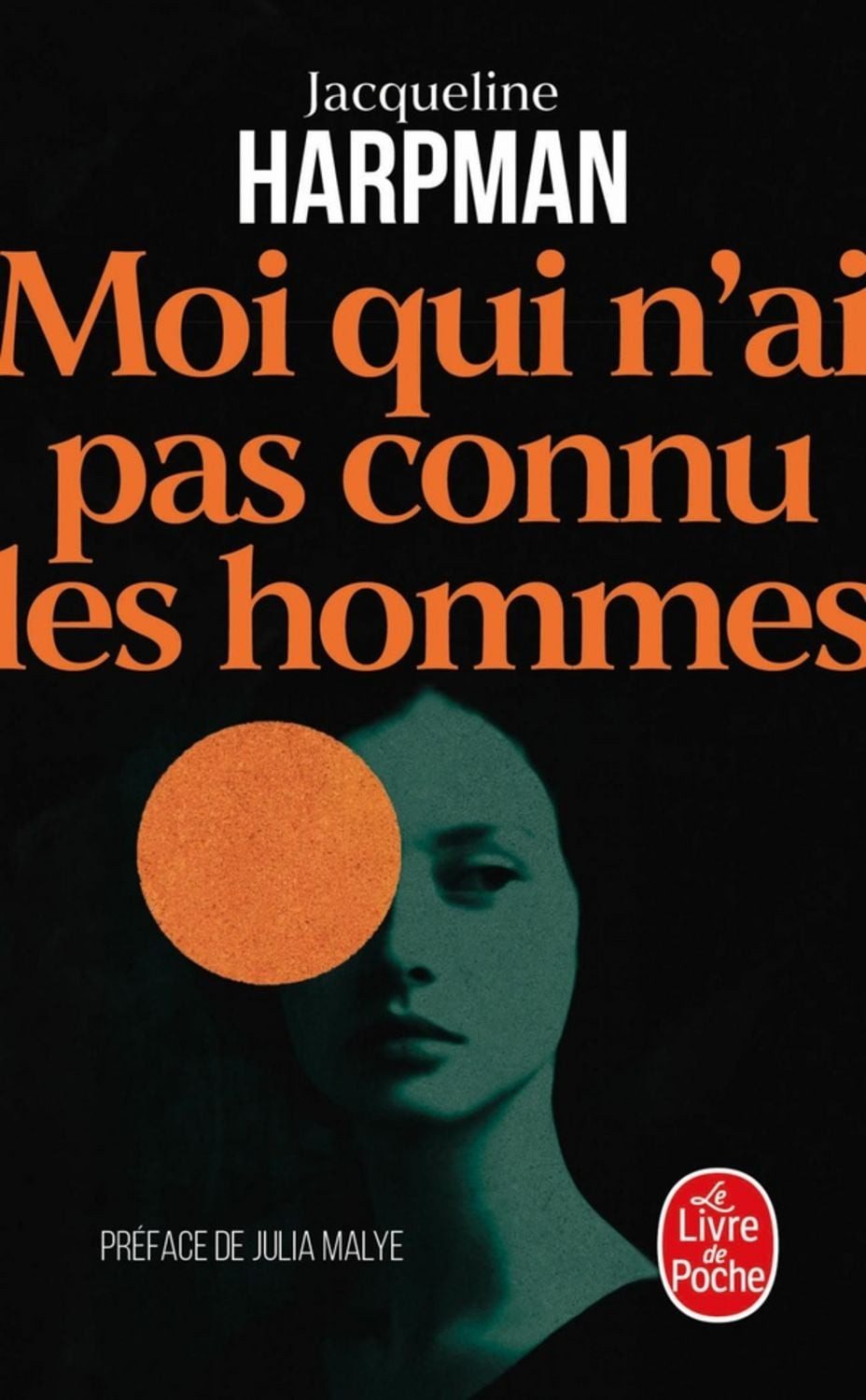 Moi qui n'ai pas connu les hommes / Jacqueline Harpman