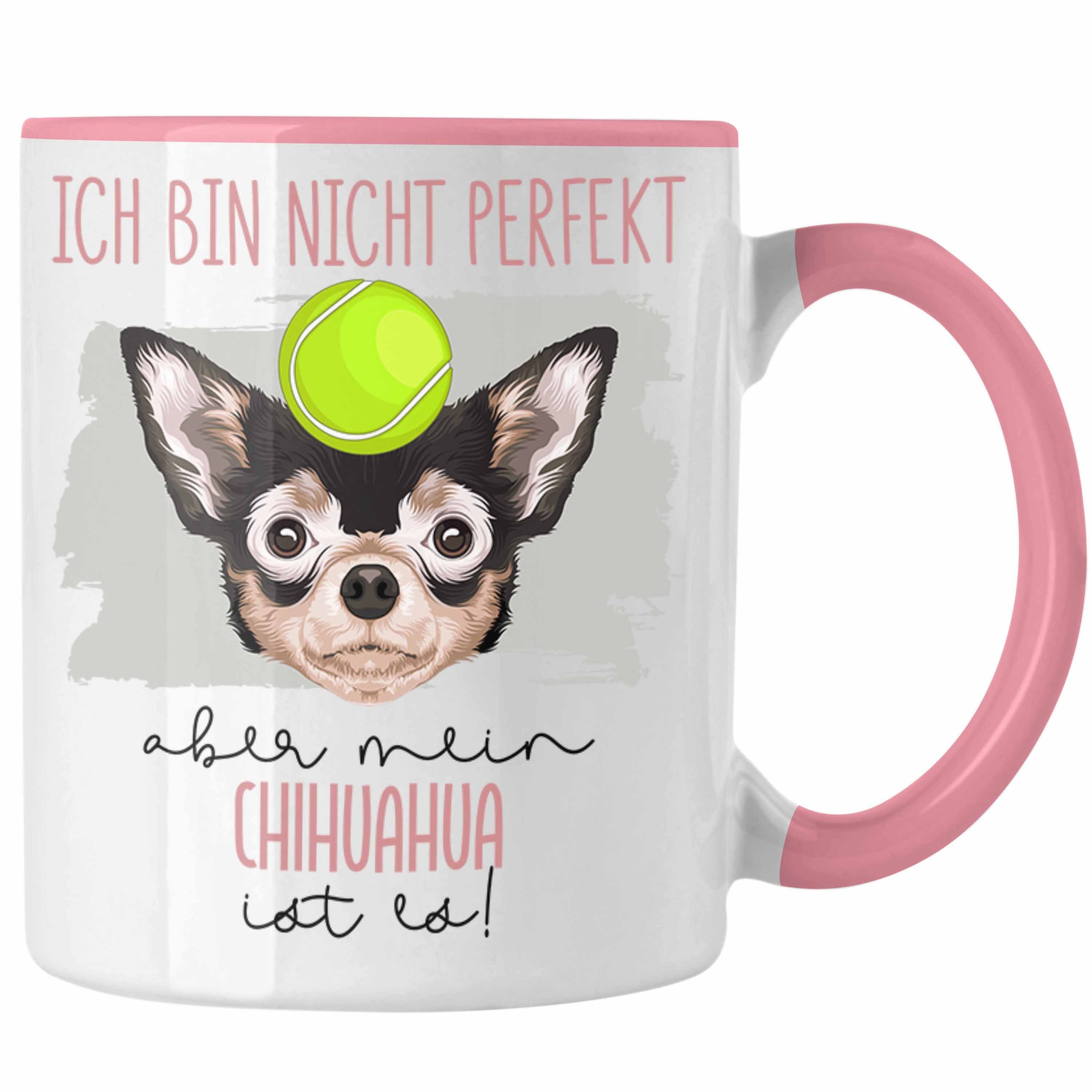 Tasse Trendation Geschenkidee Geschenk Chihuahua Spruch Tasse Besitze Lustiger Rosa Besitzer
