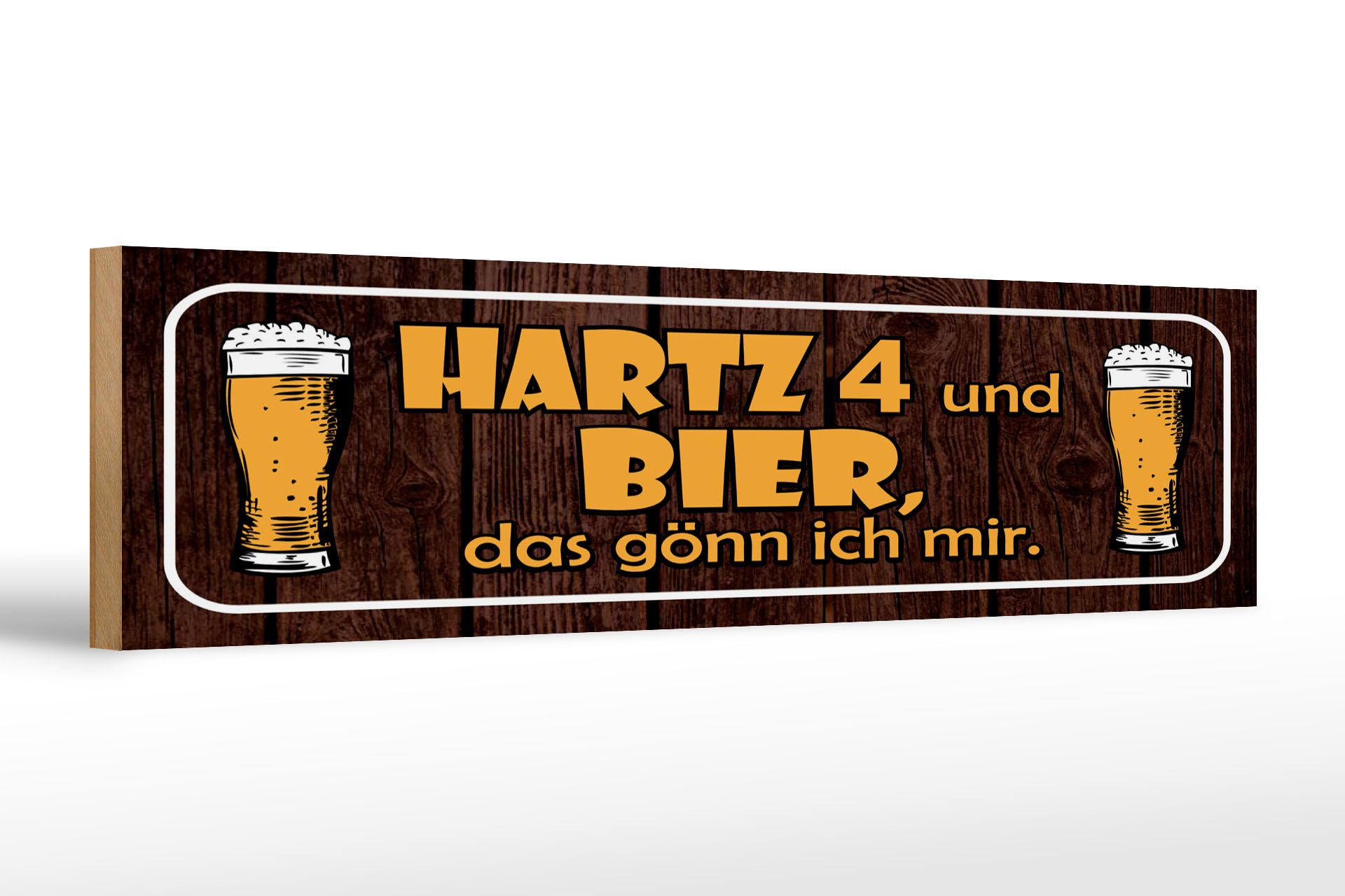 Holzbild Spruch 46x10 cm Hartz 4 und Bier, das gönn ich mir