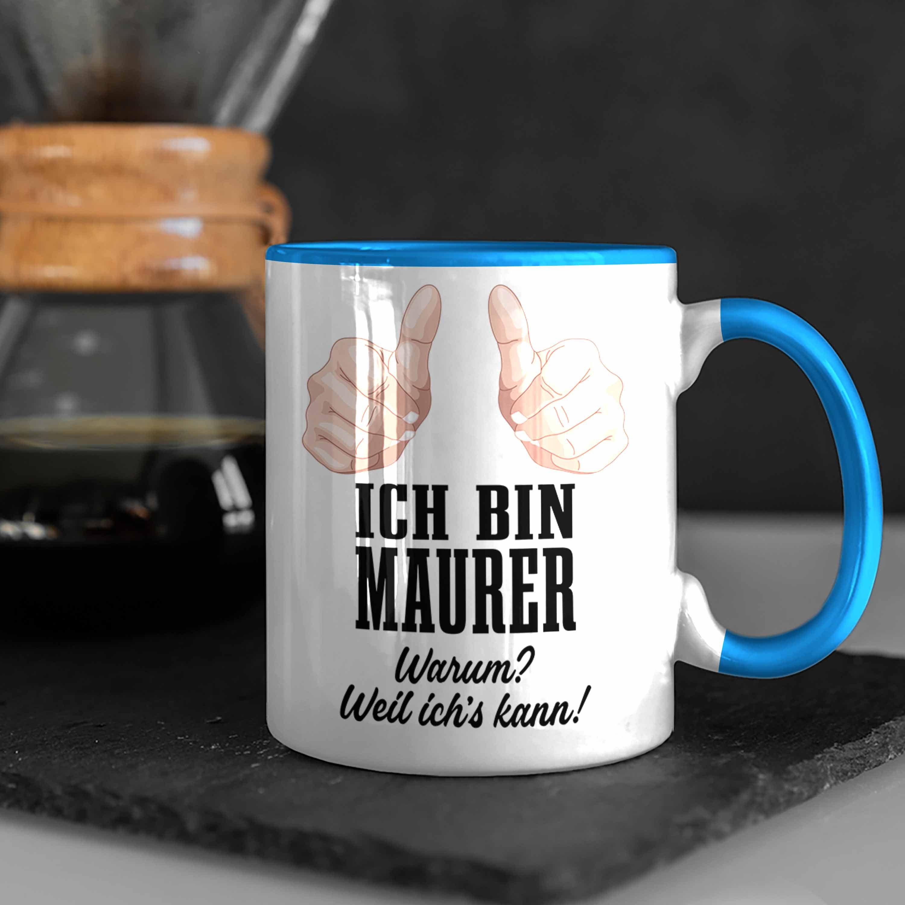 Maurer Geschenkidee Männer Mit Blau Kaffeetasse Job Tasse Lustig Geschenk Spruch Trendation Tasse Trendation -