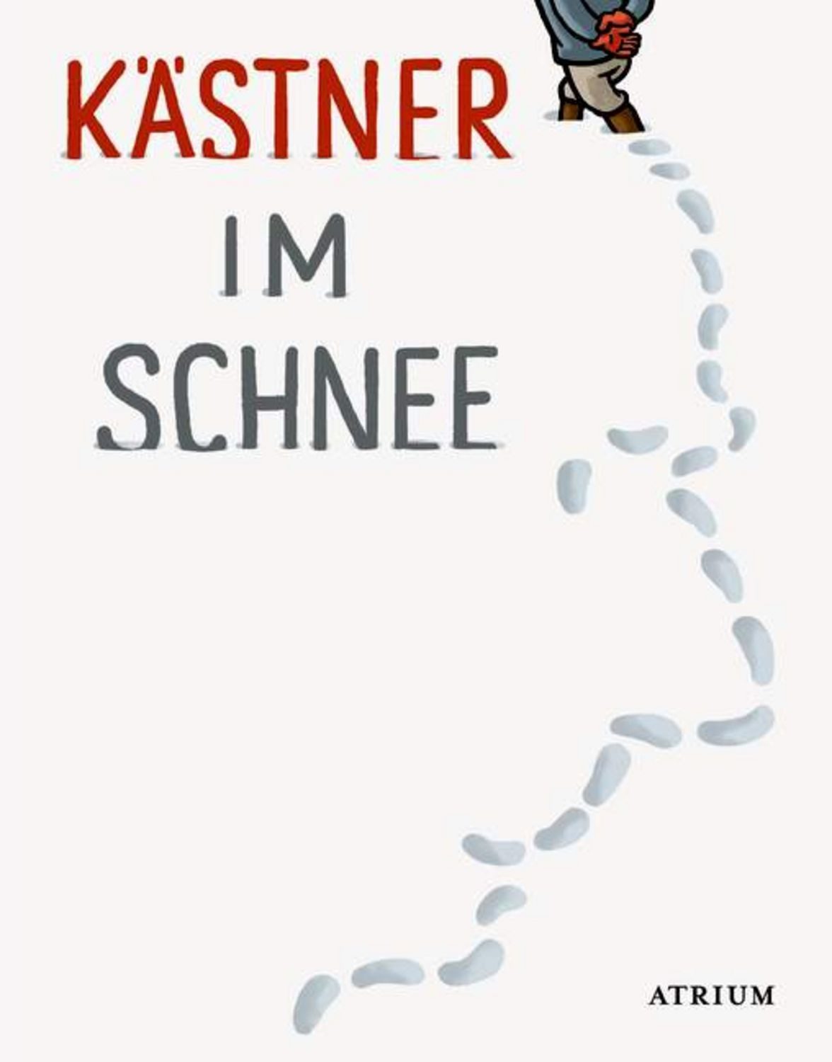 Kästner im Schnee / Erich Kästner
