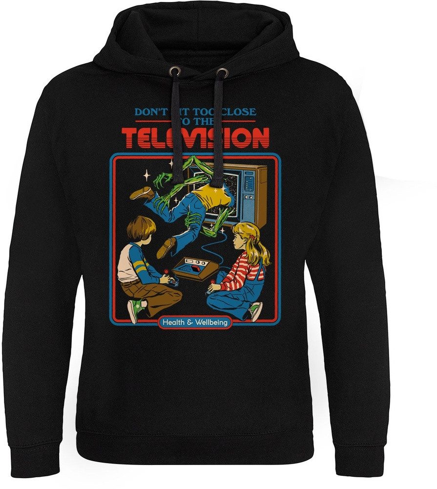 Steven Rhodes Hoodie Don't Sit To Close To The Television Epic Hoodie günstig online kaufen