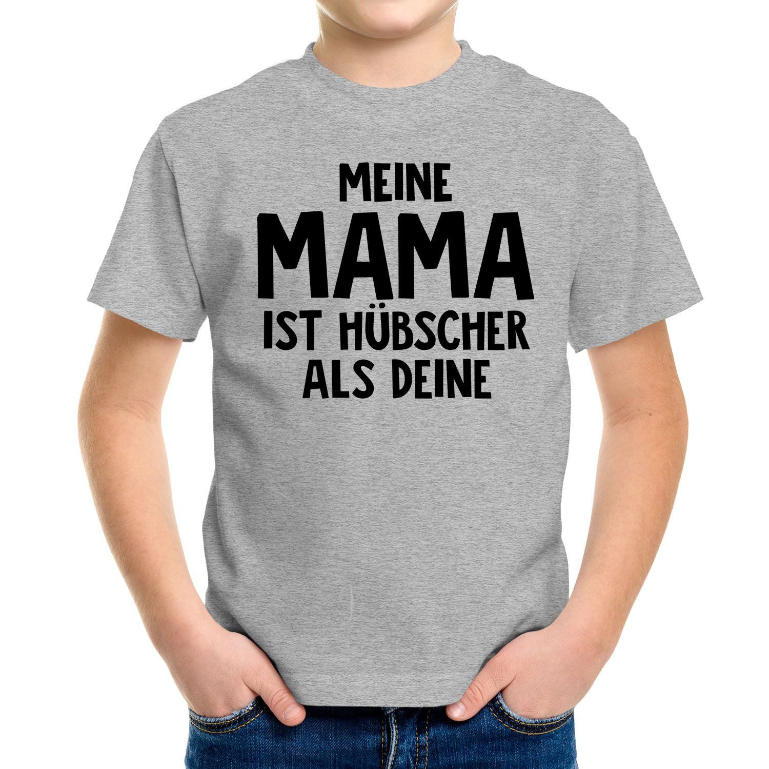 Print-Shirt Kinder T-Shirt Meine Mama ist hübscher als deine Spruch lustig