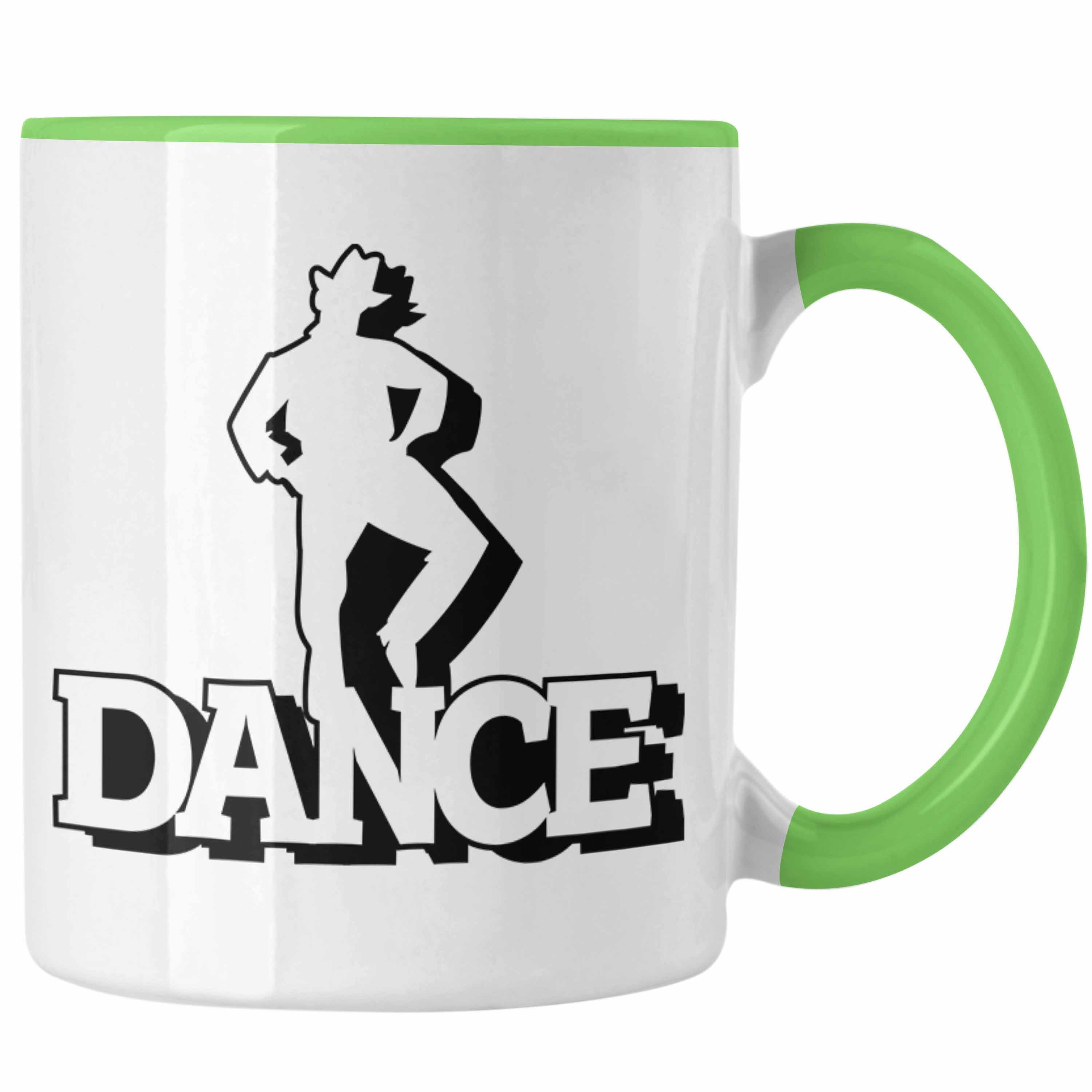 Trendation Tasse Lustige Tänzer Tasse Geschenk für Tänzer und Tänzerinnen "Dance" Grün