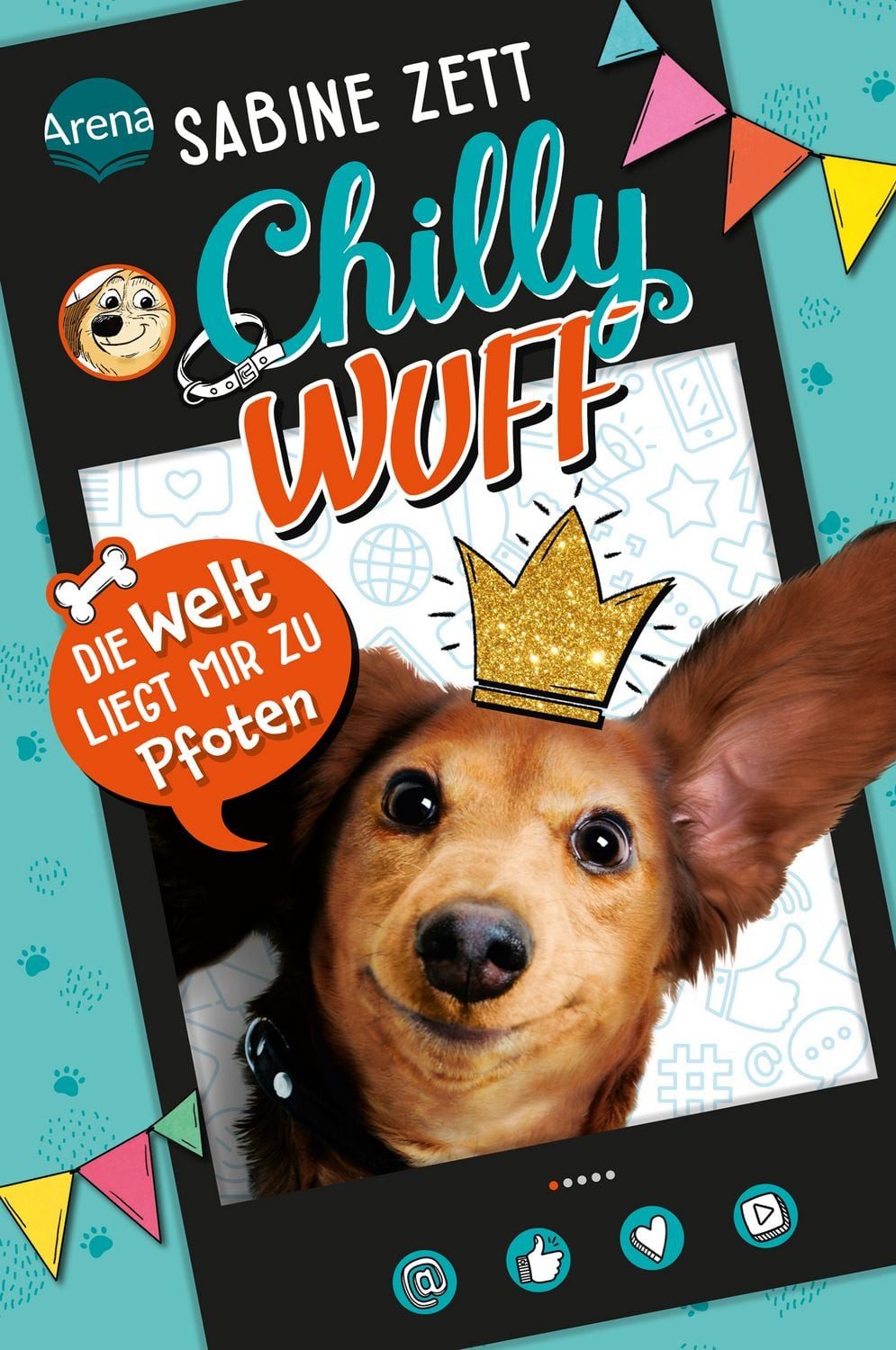 Chilly Wuff (1). Die Welt liegt mir zu Pfoten / Sabine Zett