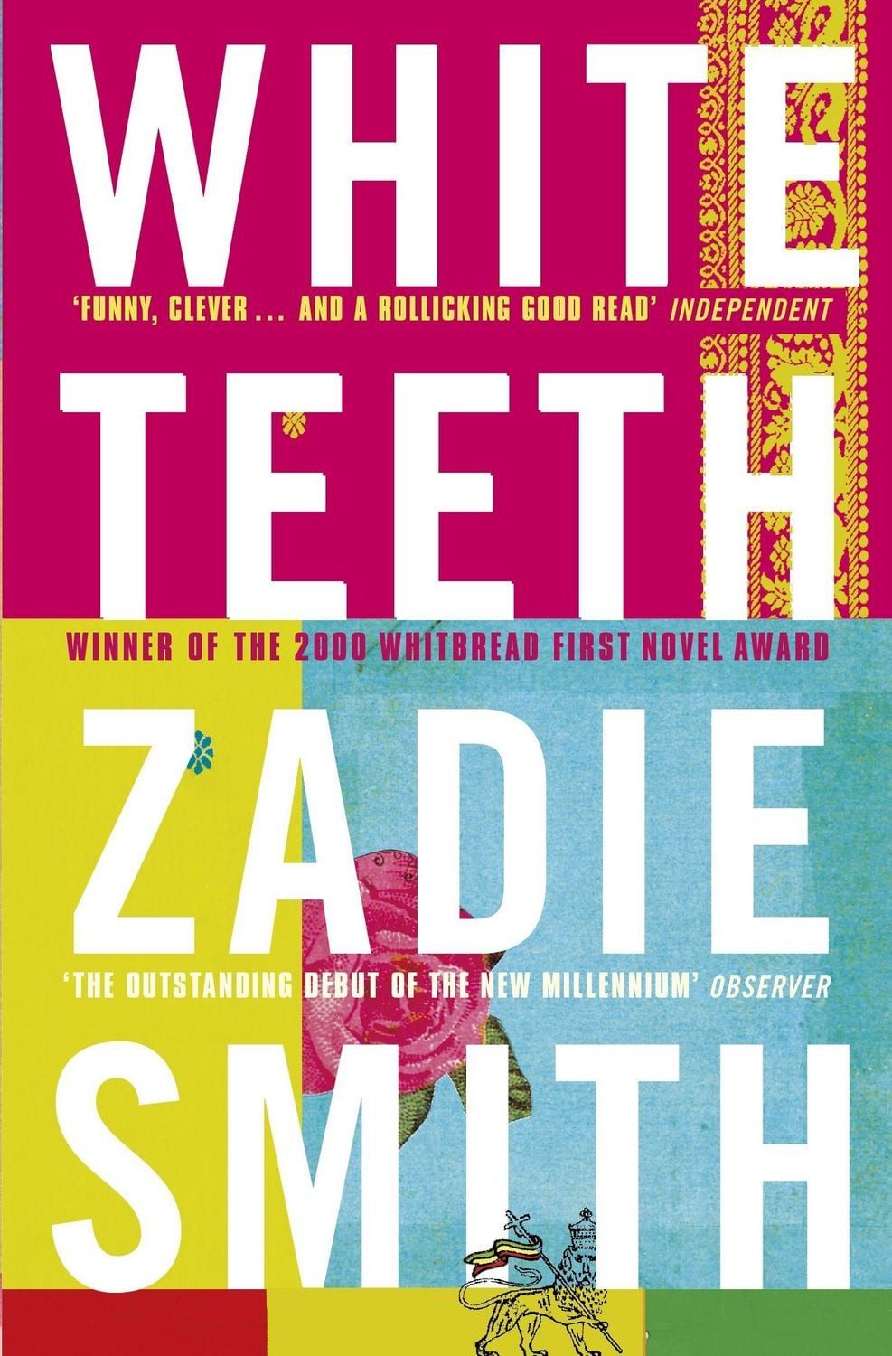 White Teeth / Zadie Smith, Winner of the Commonwealth Writers Prize 2001, Best First Book and the Betty Trask Prize 2001