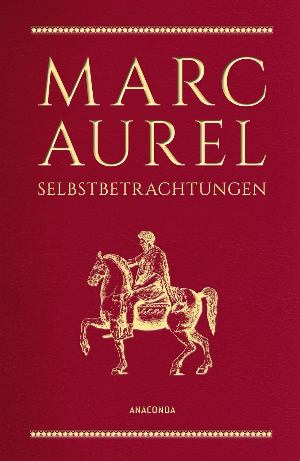 Marc Aurel, Selbstbetrachtungen / Marc Aurel