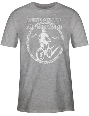 Shirtracer T-Shirt Keine Gnade für die Wade Fahrrad Bekleidung Radsport