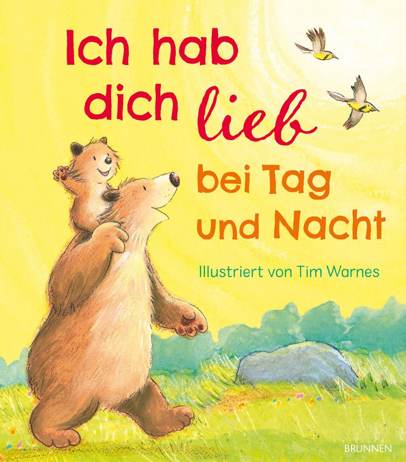 Ich hab dich lieb bei Tag und Nacht Bilderbuch / Tim Warnes, Bilderbuch, X