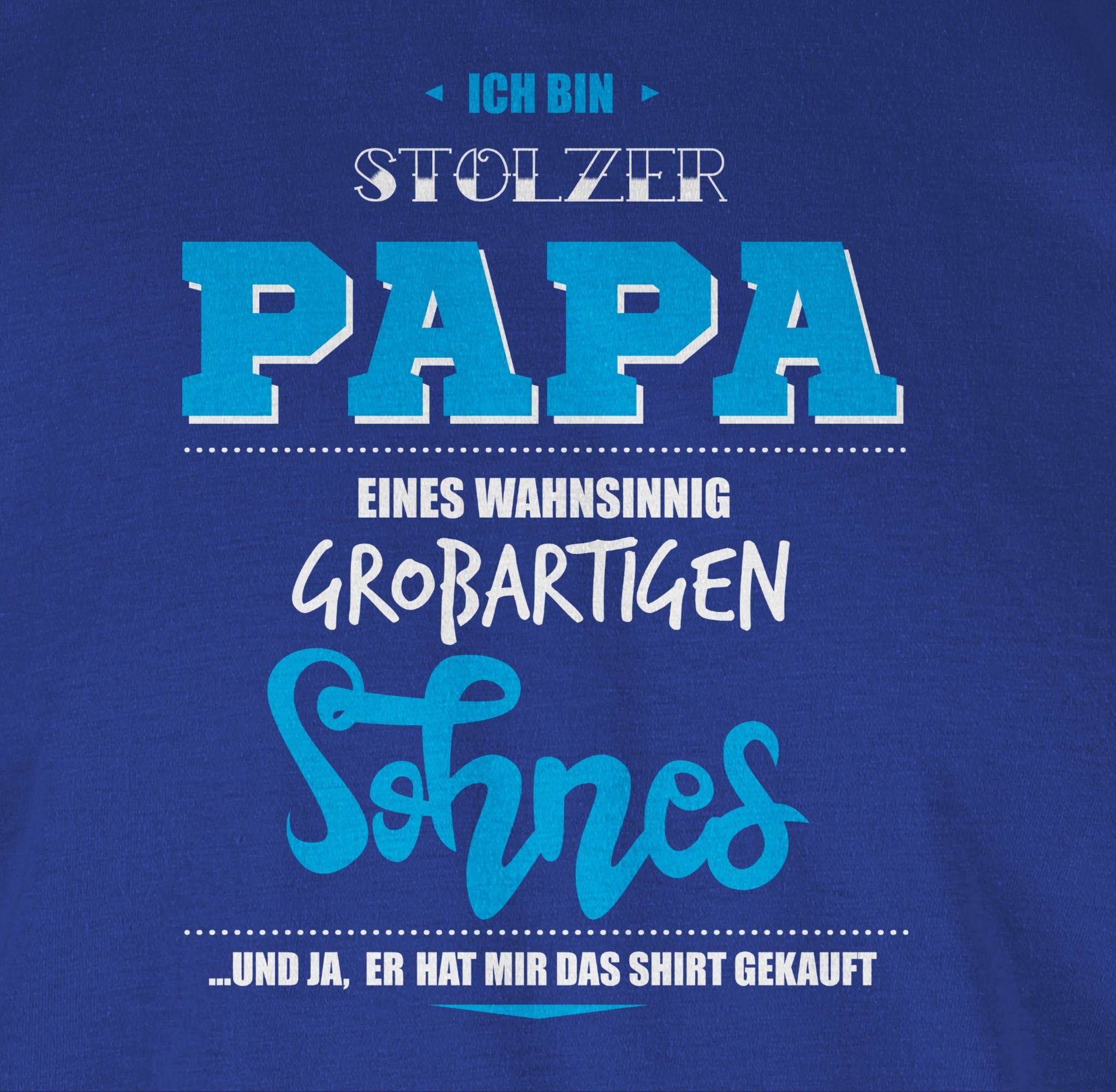 Shirtracer T-Shirt eines Papa Royalblau Papa Geschenk 3 Sohnes für Vatertag großartigen stolzer bin Ich wahnsinnig