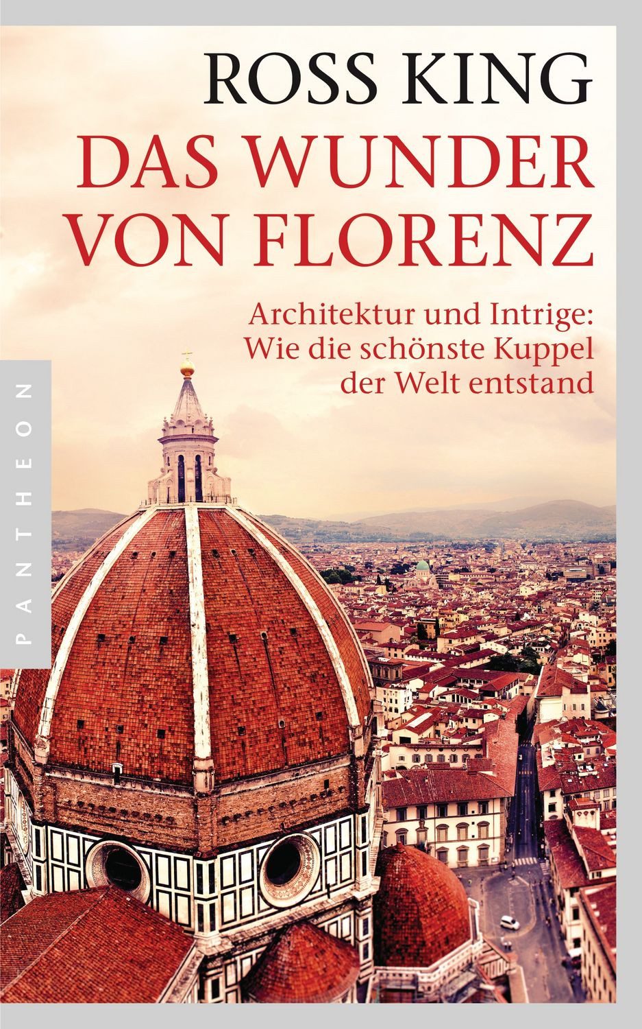 Das Wunder von Florenz / Ross King